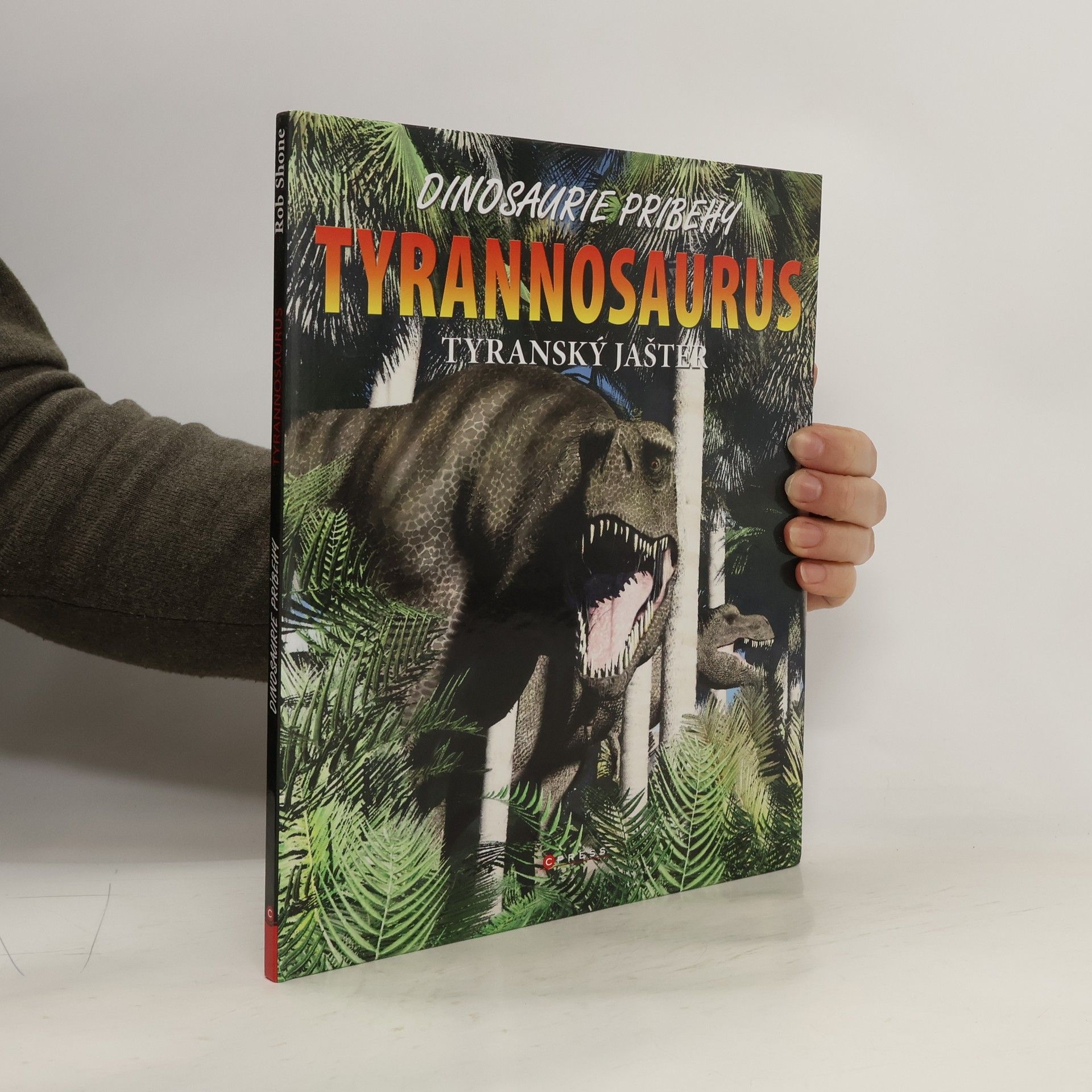 Rob Shone Tyrannosaurus : tyranský jašter