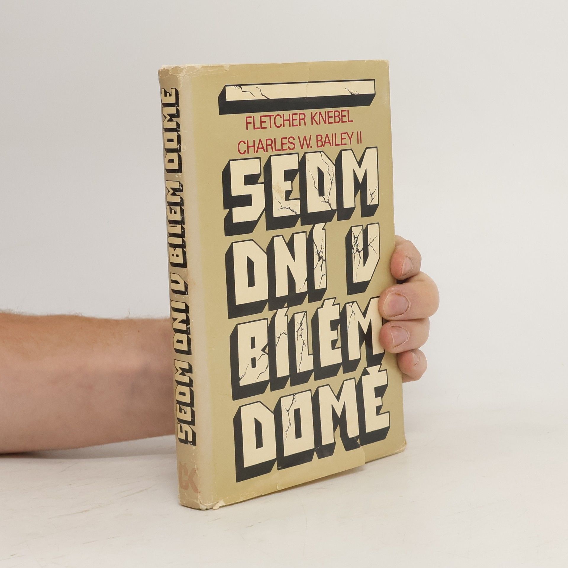 Fletcher Knebel Sedm dní v Bílém domě