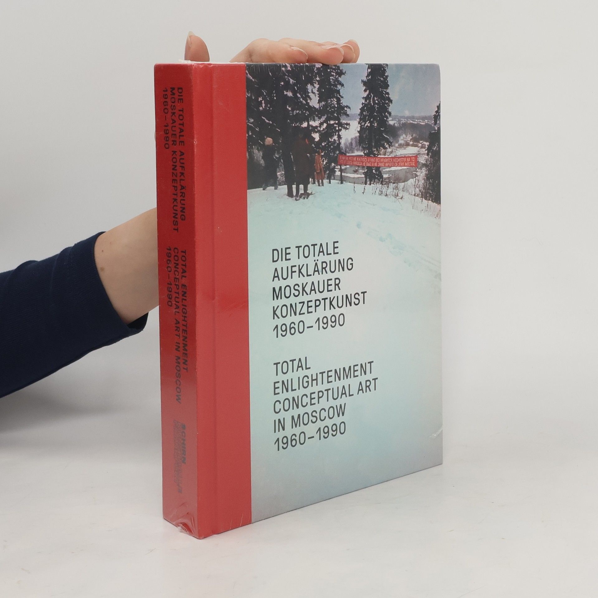 AA.VV. Die Totale Aufklärung: Moskauer Konzeptkunst 1960-1990. Total Enlightenment Conceptual Art in Moscow 1960-1990