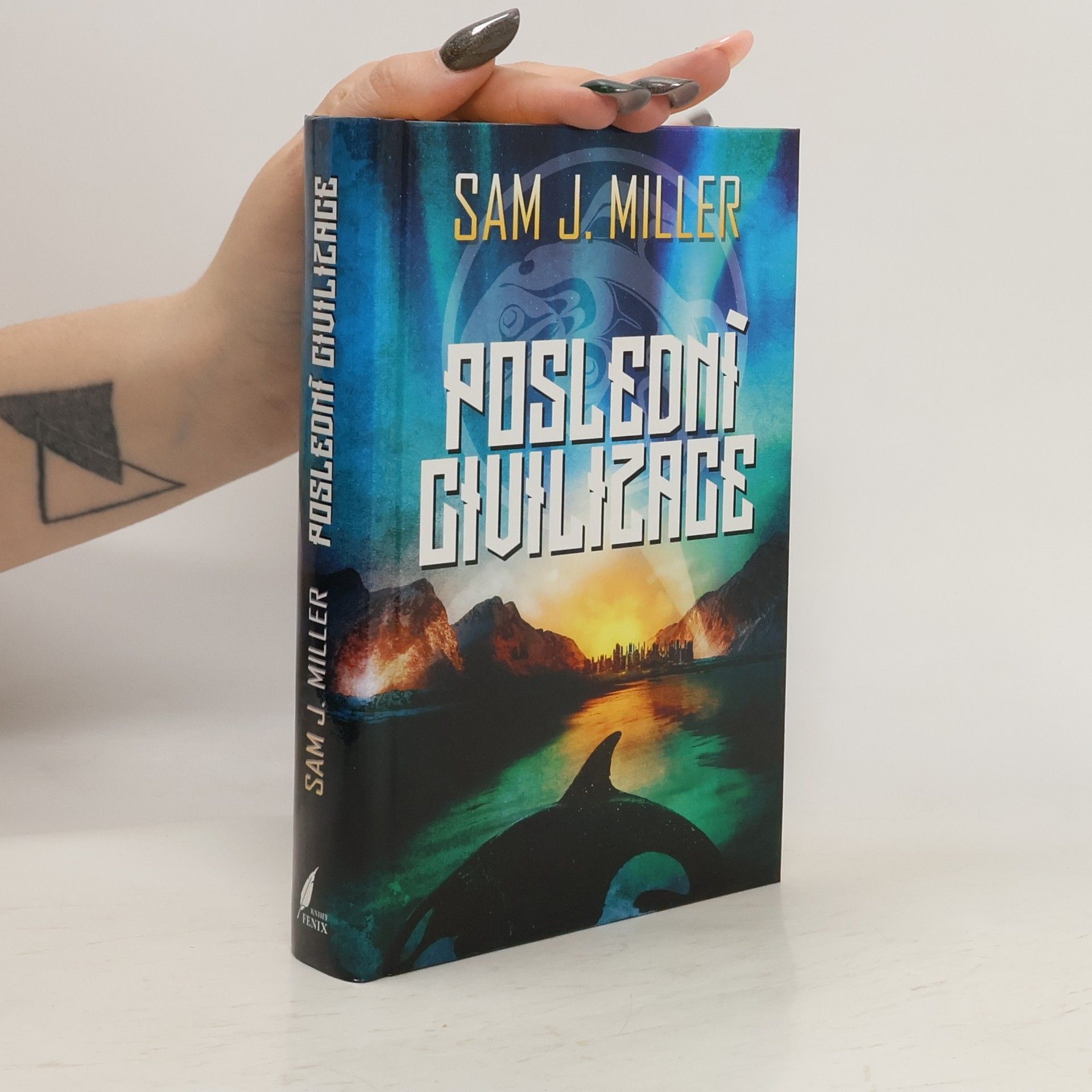 Sam J. Miller Poslední civilizace