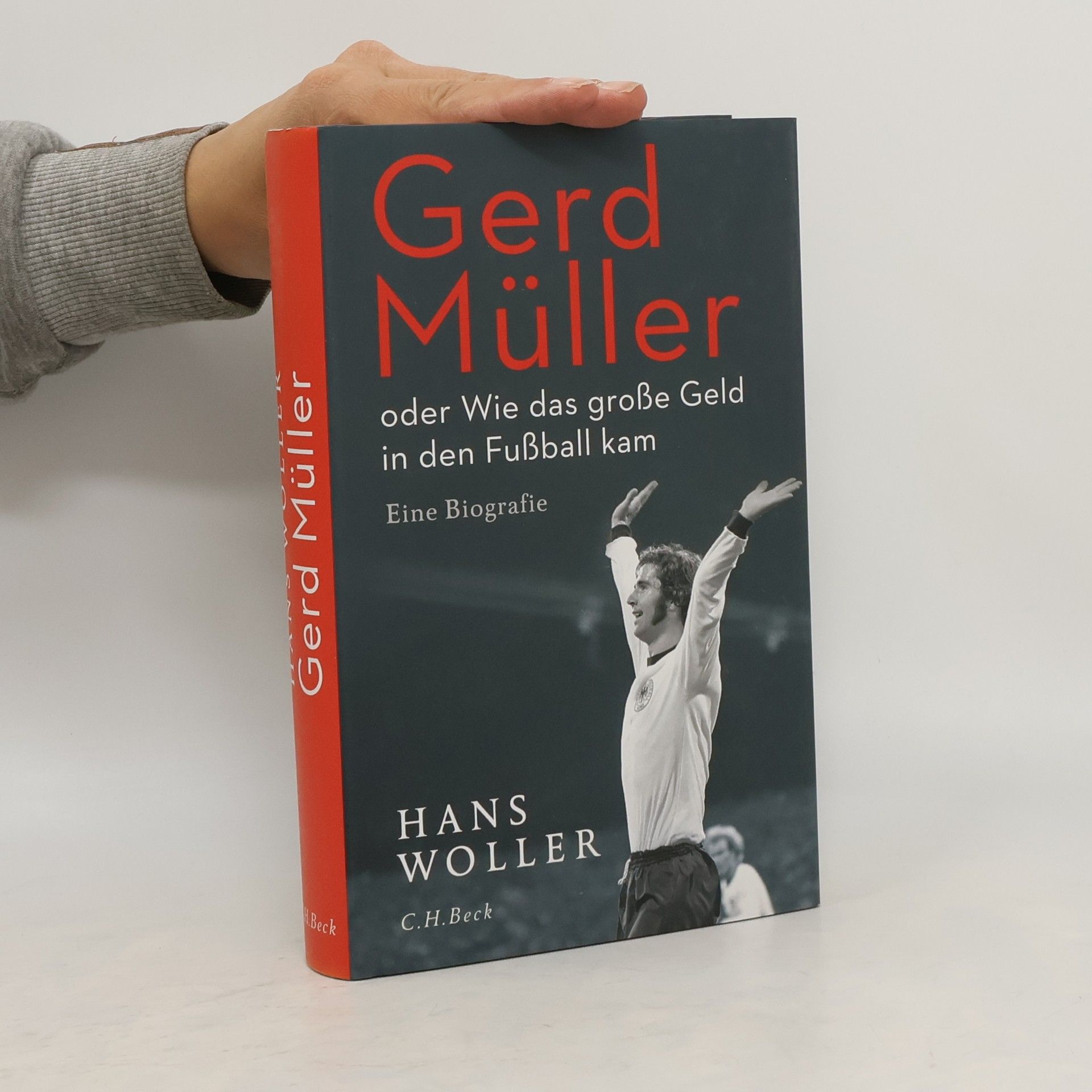 Hans Woller Gerd Müller oder Wie das große Geld in den Fußball kam