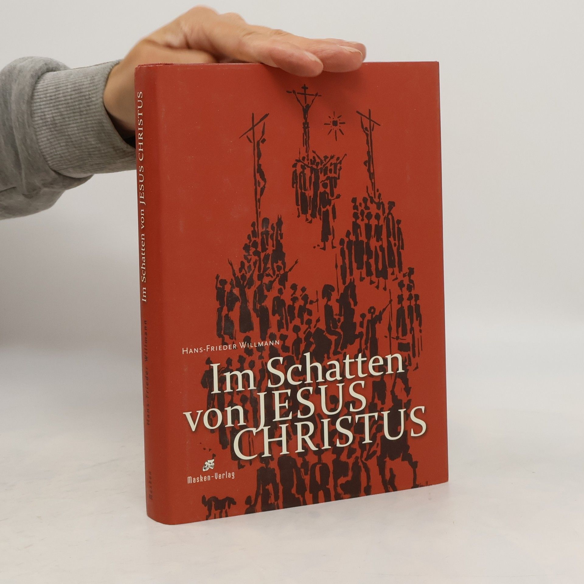Hans-Frieder Willmann Im Schatten von Jesus Christus