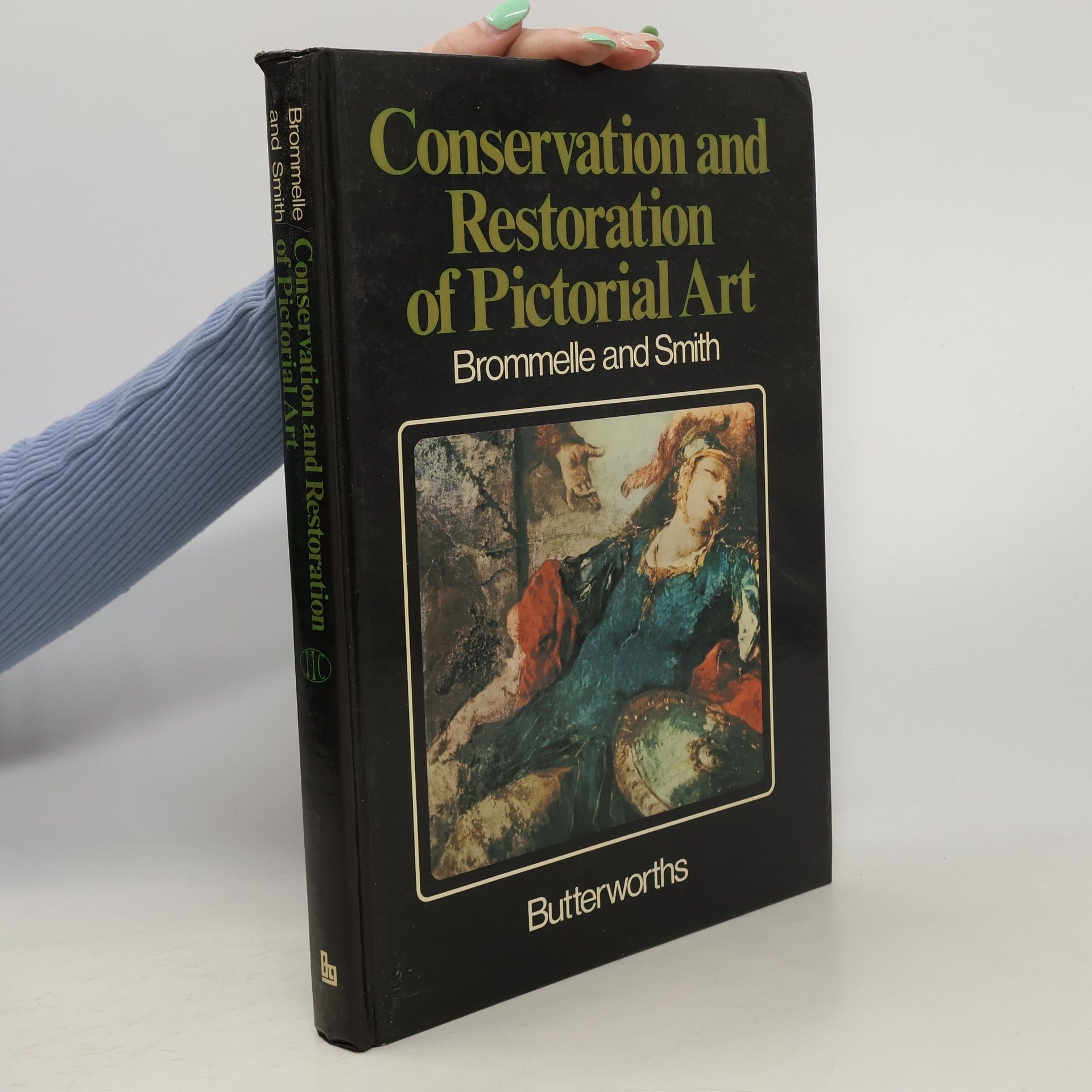 Norman S. Brommelle Conservation and Restoration of Pictorial Art