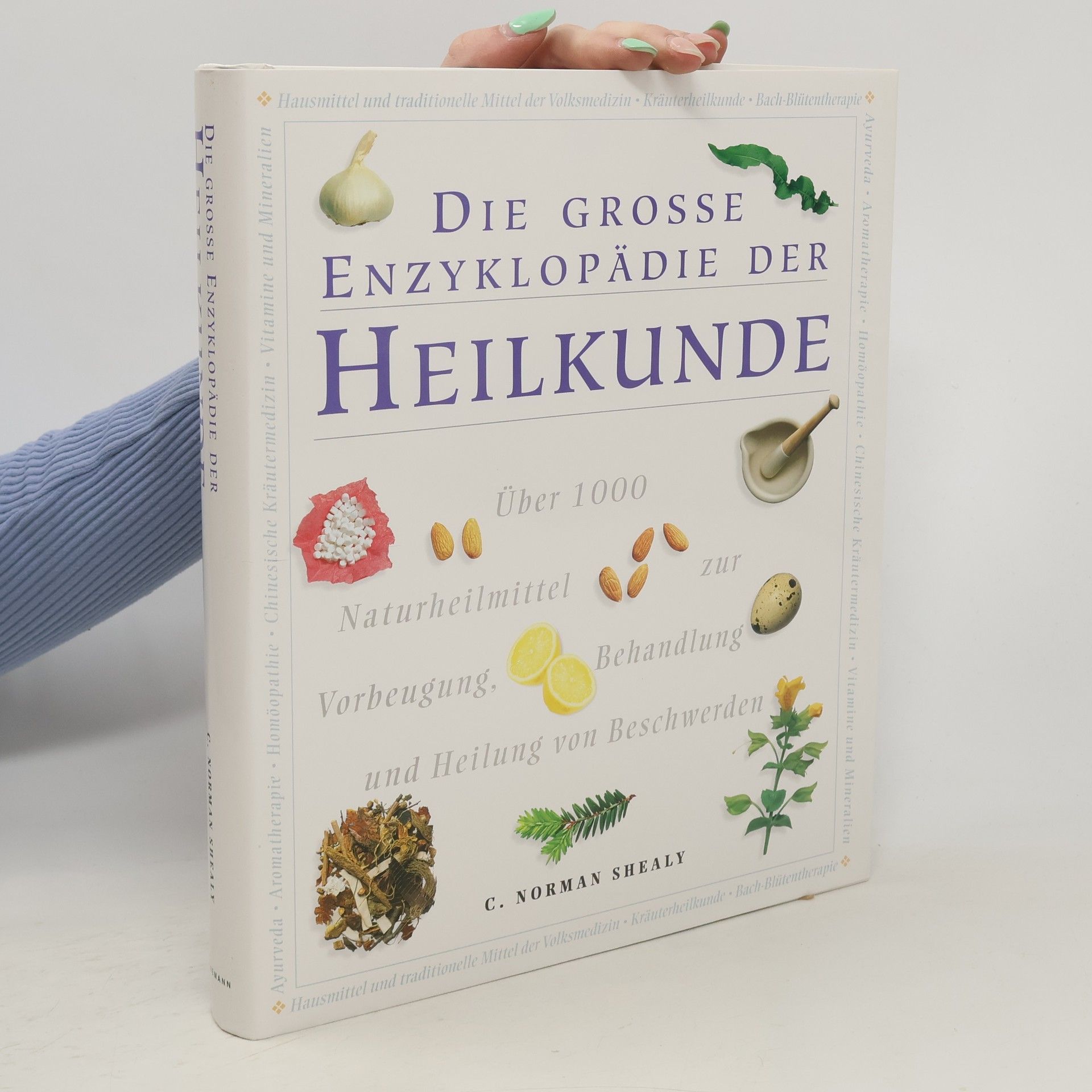 Clyde Norman Shealy Die große Enzyklopädie der Heilkunde