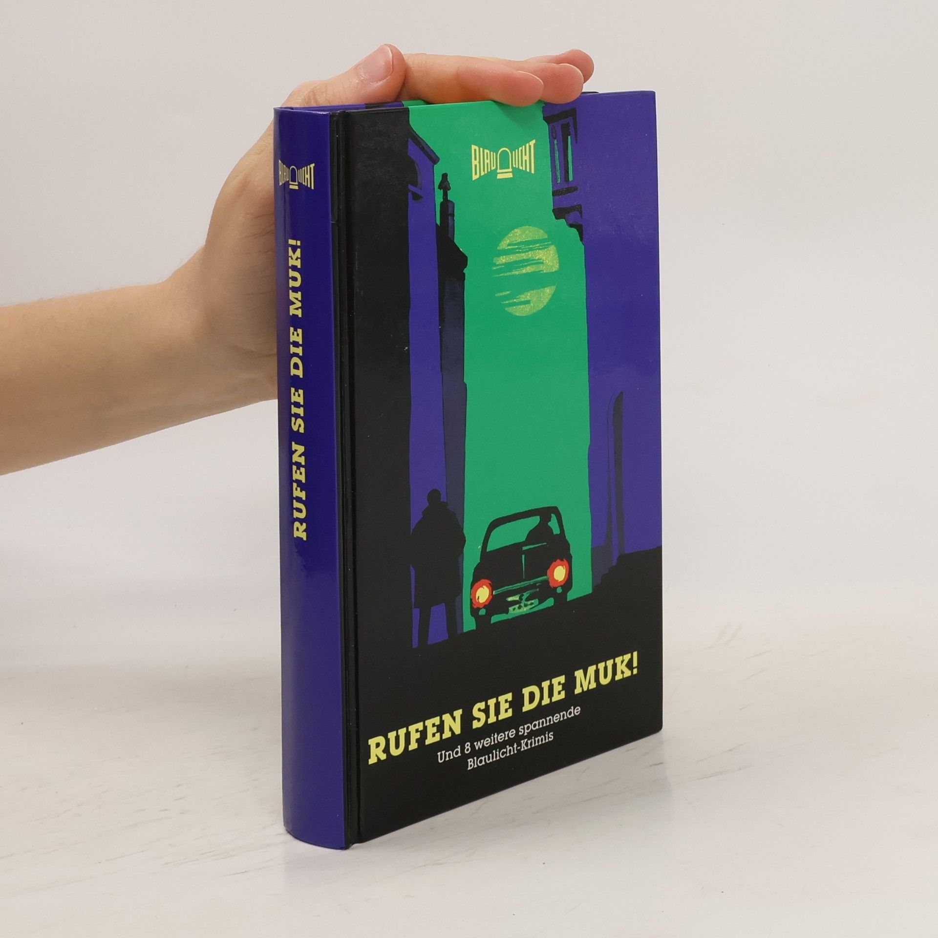 Autorenkollektiv Rufen Sie die MUK!