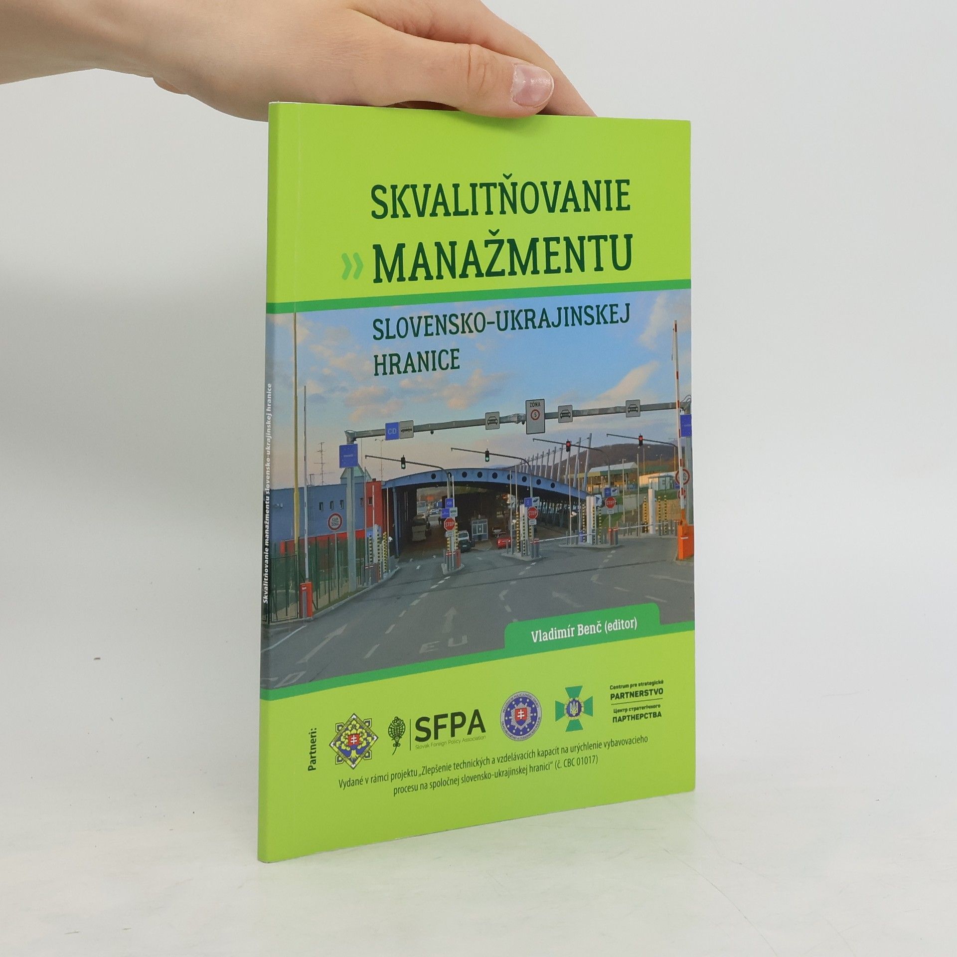 Vladimír Benč Skvalitňovanie manažmentu Slovensko-Ukrajinskej hranice