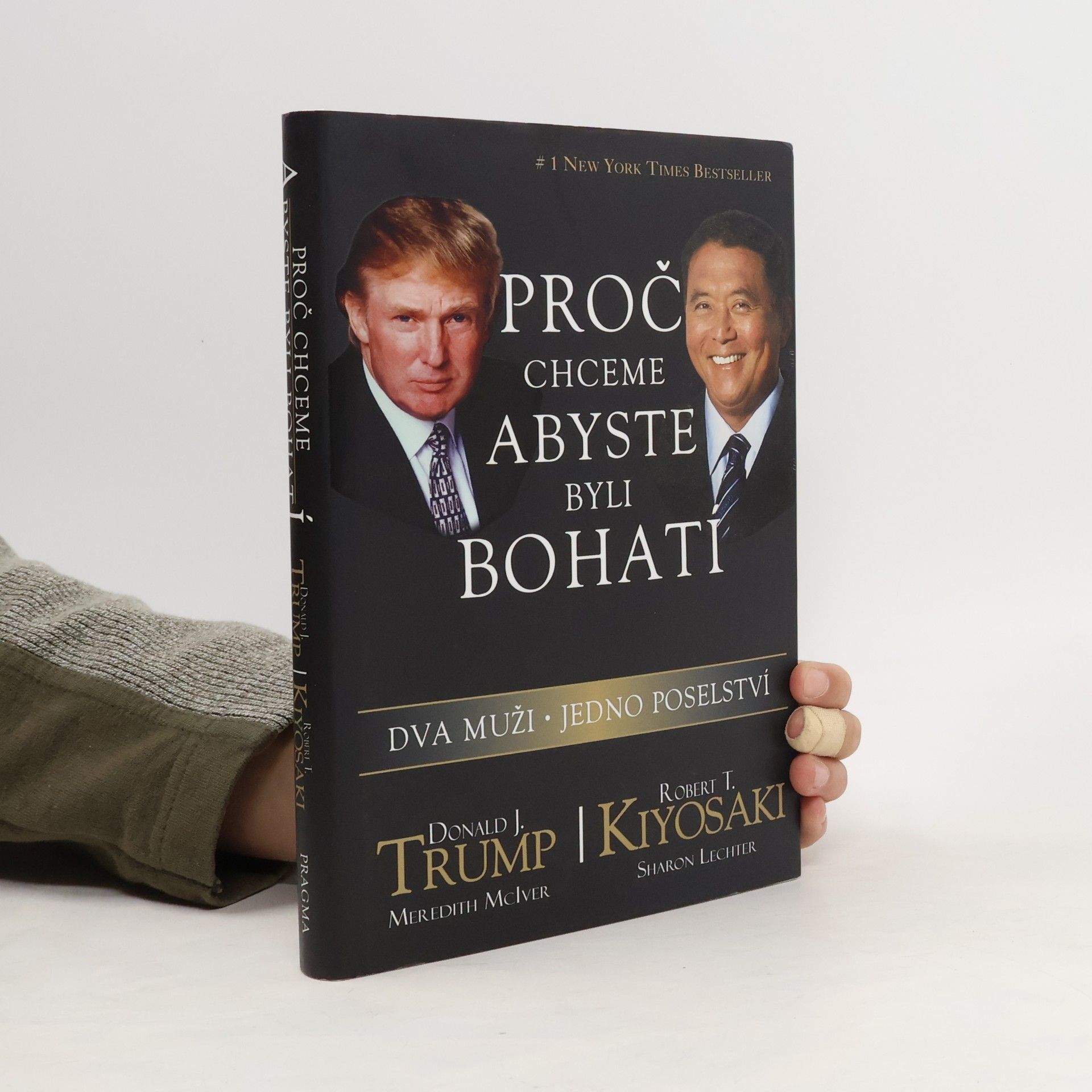 Donald Trump Proč chceme, abyste byli bohatí. Dva muži - jedno poselství