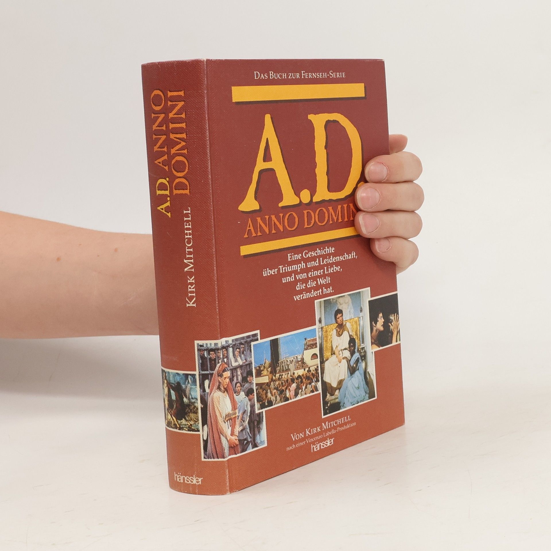 Kirk Mitchell A.D. : Anno domini : eine Geschichte über Triumph und Leidenschaft und von einer Liebe, die die Welt verändert hat