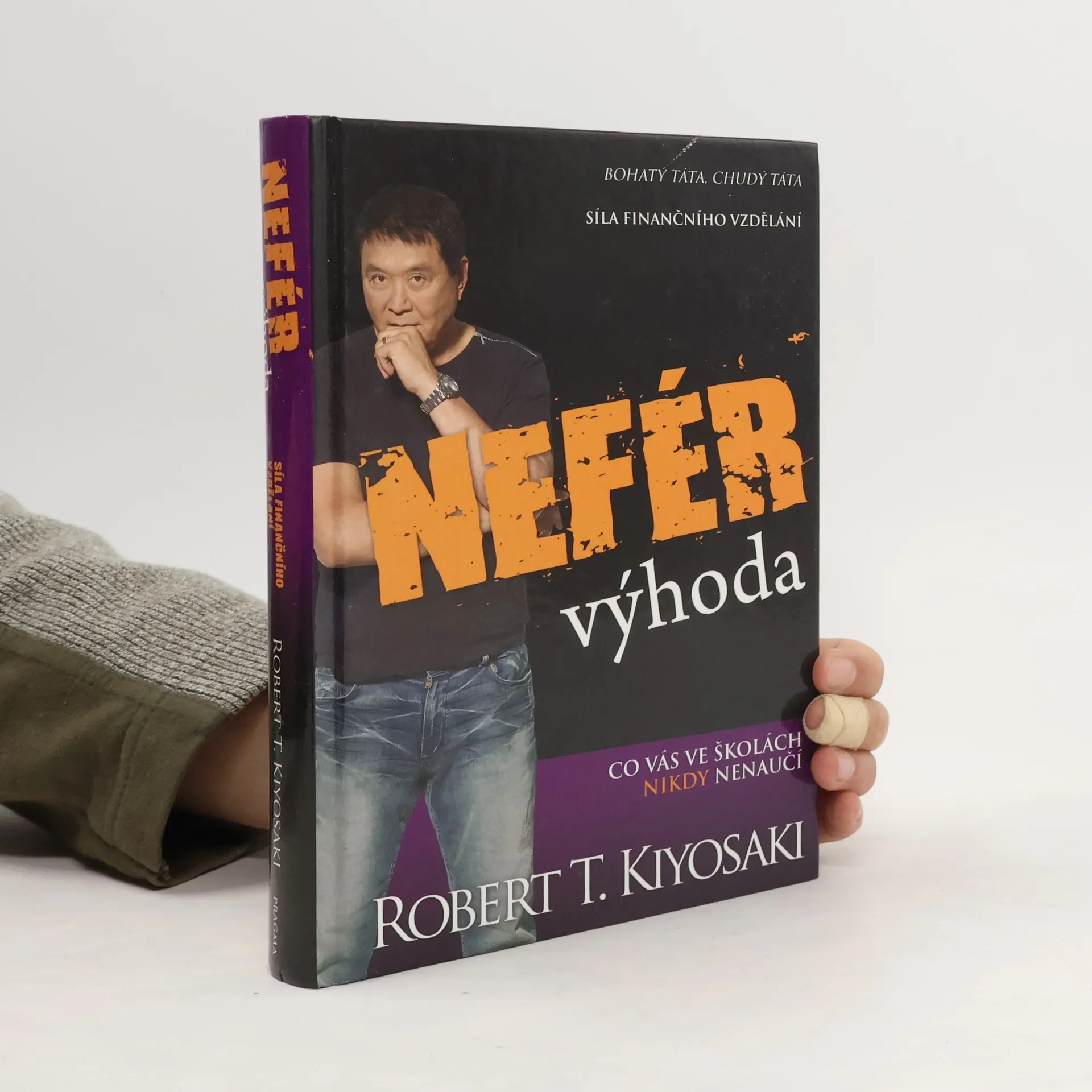 Nefér výhoda: Co vás ve školách nikdy nenaučí | Kniha | pevná | Robert T. Kiyosaki | CS