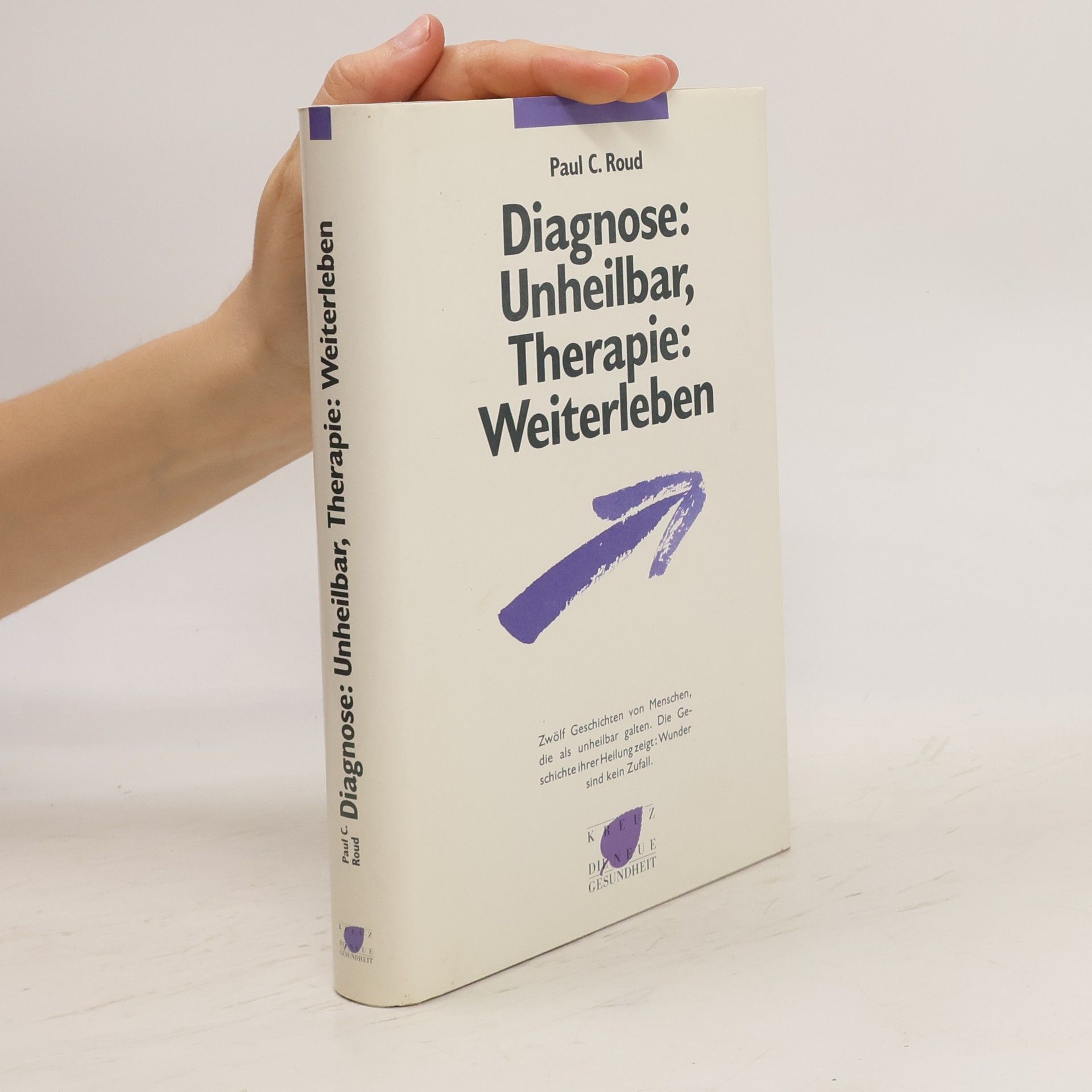Diagnose: unheilbar, Therapie: weiterleben