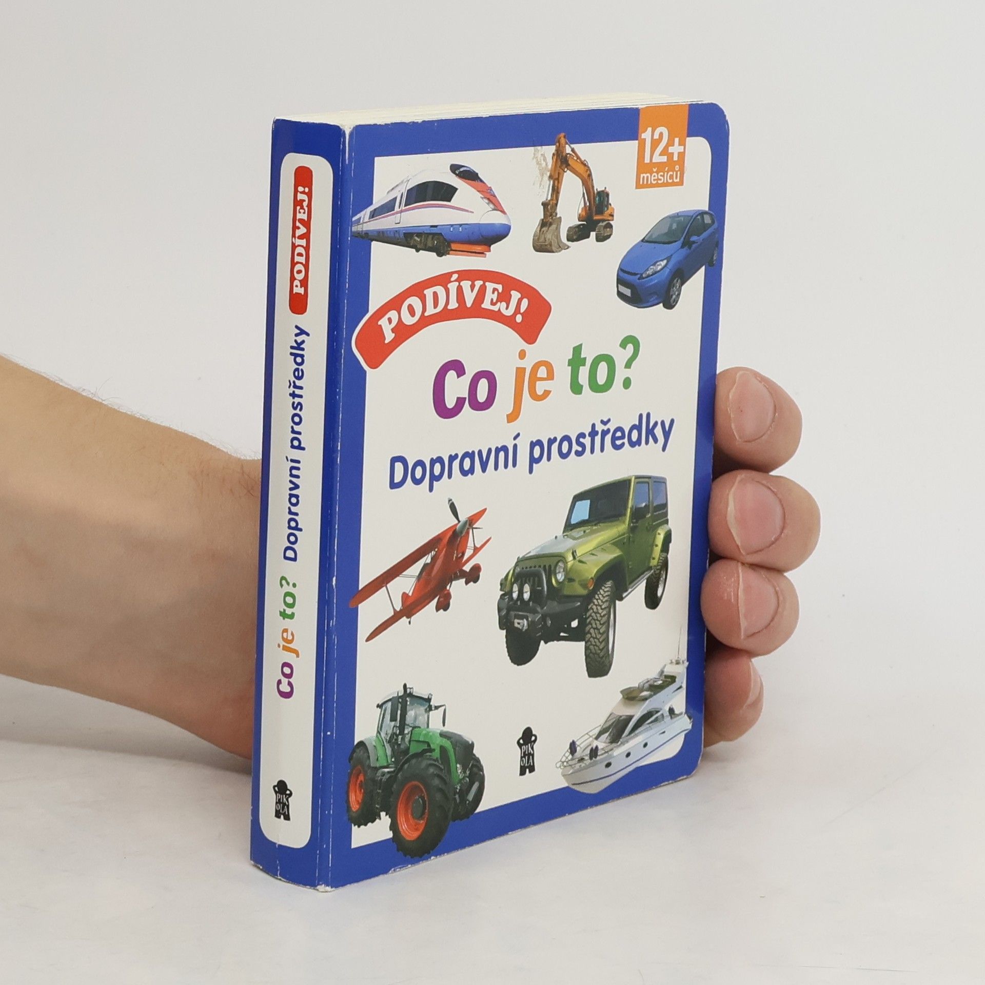 kolektiv Podívej! Co je to? - Dopravní prostředky