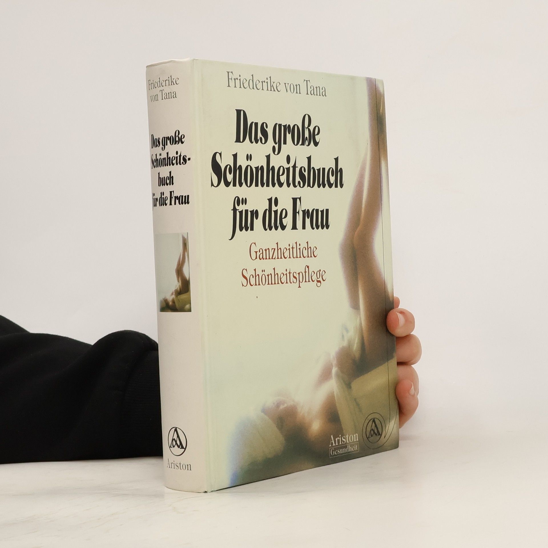 Friederike von Tana Das grosse Schönheitsbuch für die Frau
