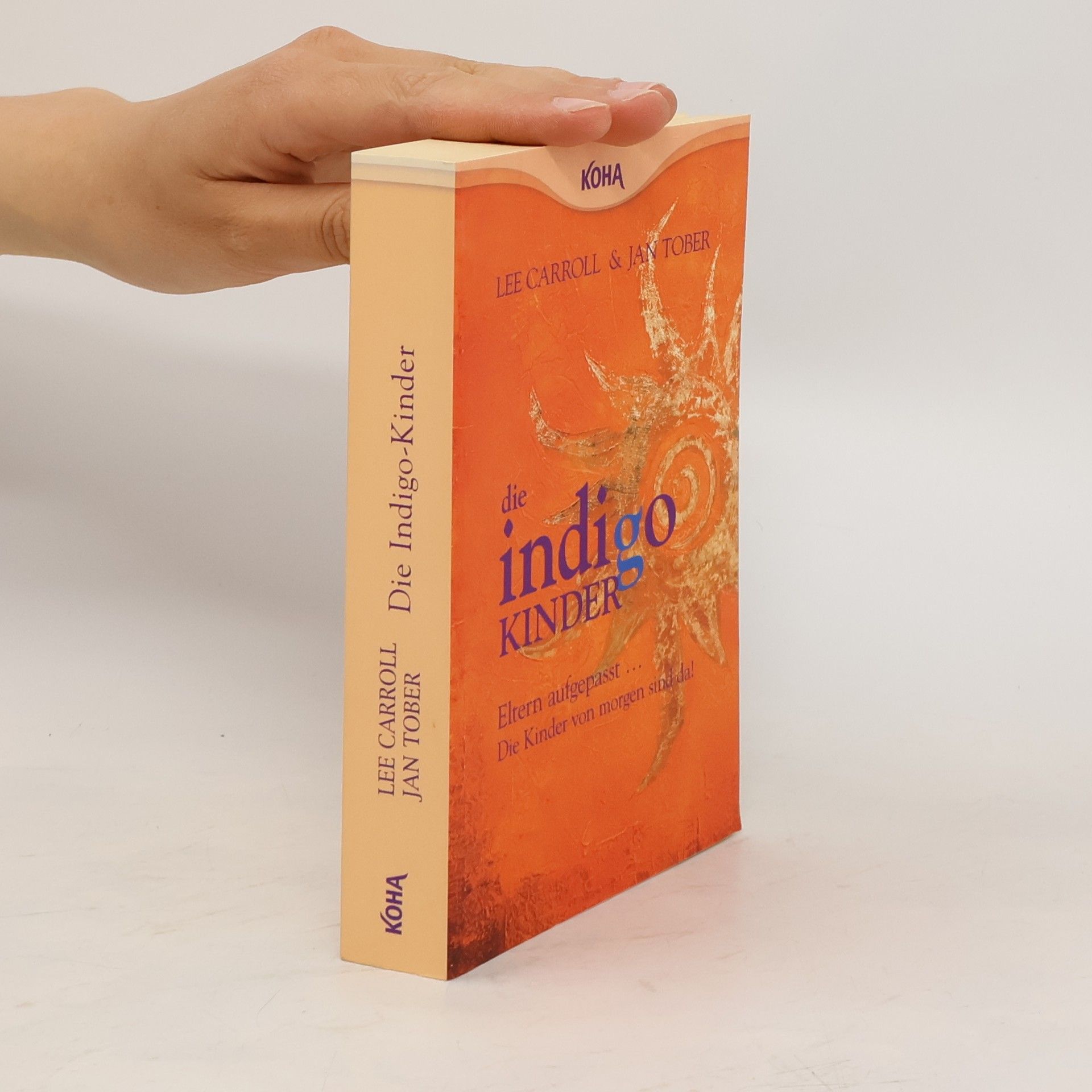 Lee Carroll Die indigo Kinder