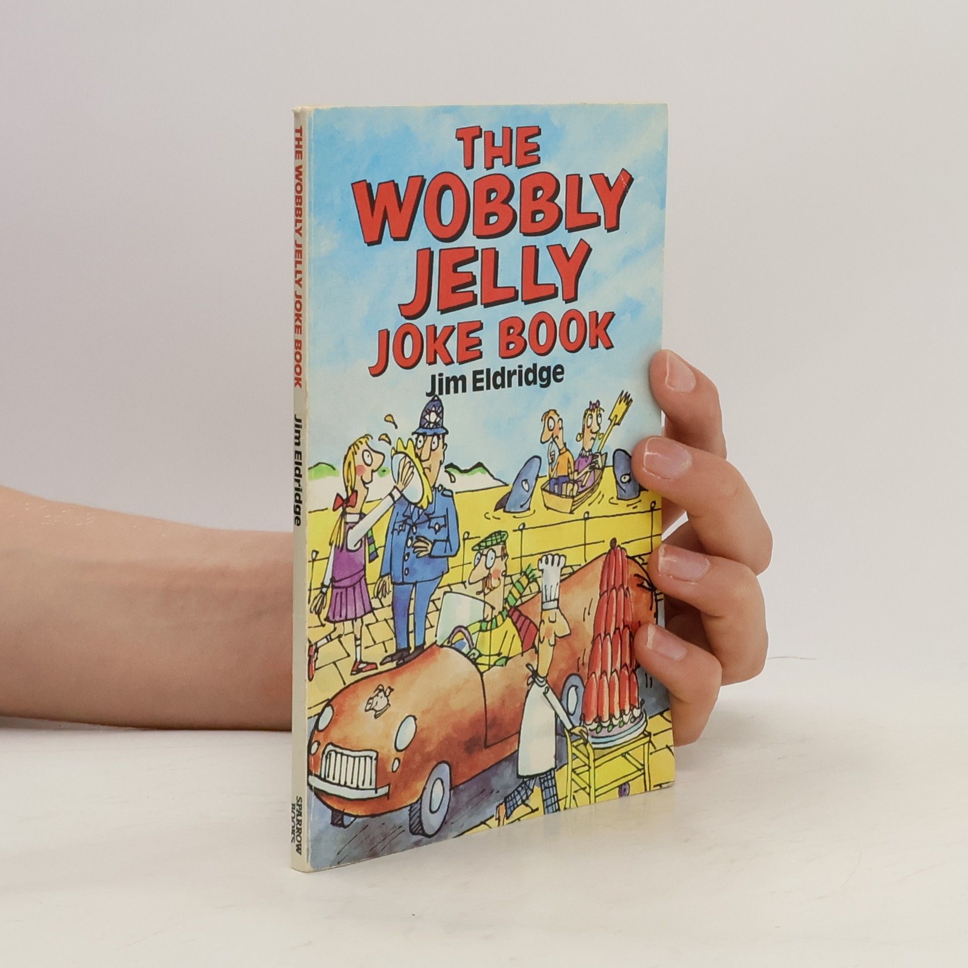 Jim Eldridge The Wobbly Jelly Joke Book