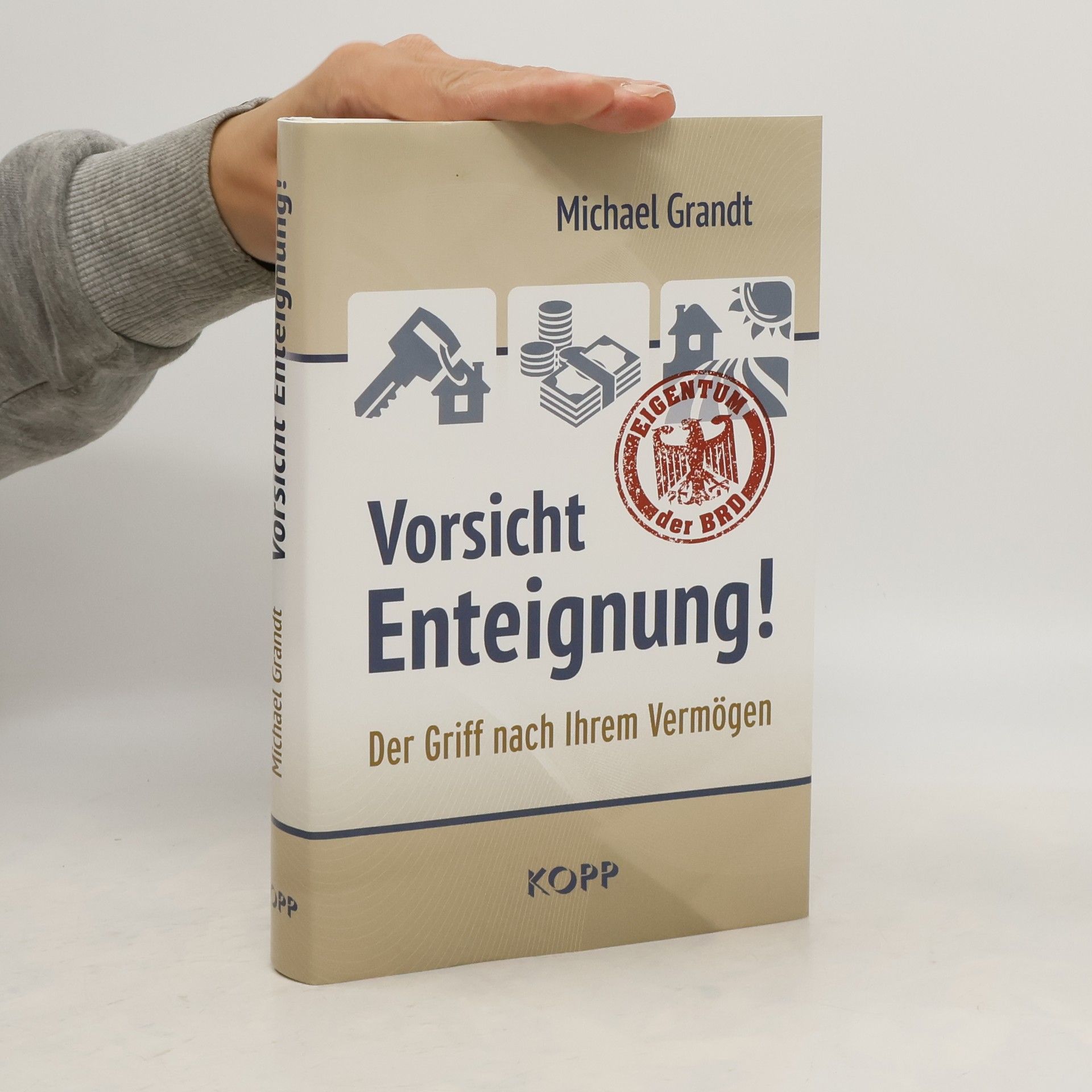 Michael Grandt Vorsicht Enteignung!