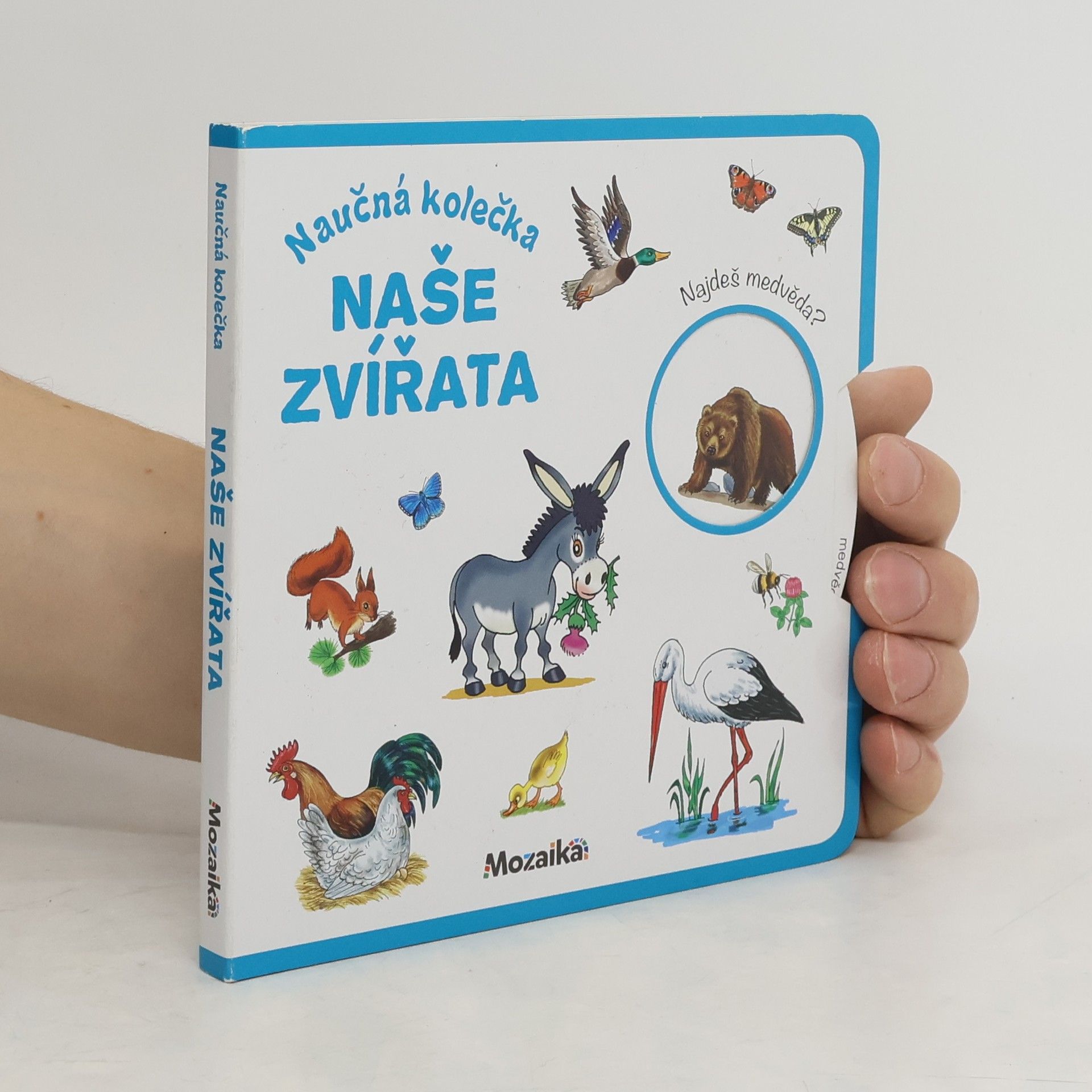 Antonín Šplíchal Naučná kolečka. Naše zvířata
