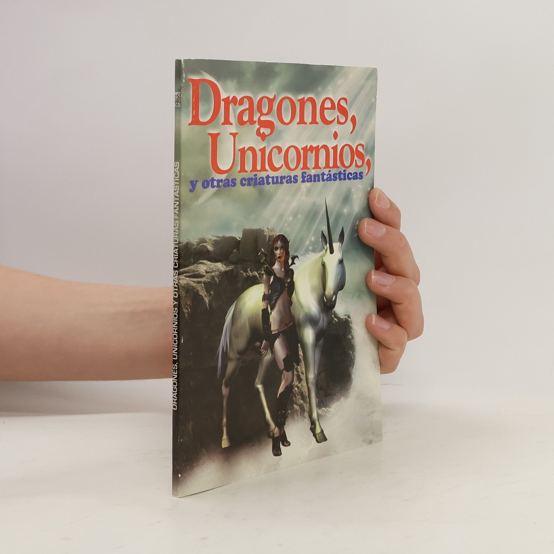 Anet Cortez Valle Dragones, Unicornios Y Otras Criaturas Fantasticas