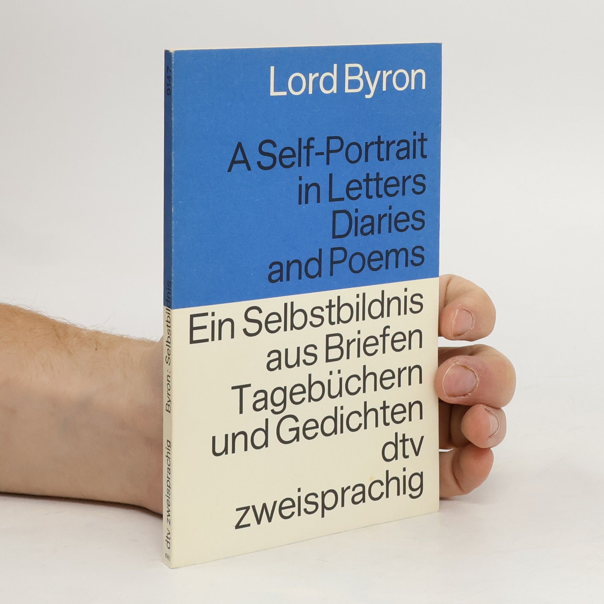 George Gordon Byron A self-portrait in letters, diaries and poems