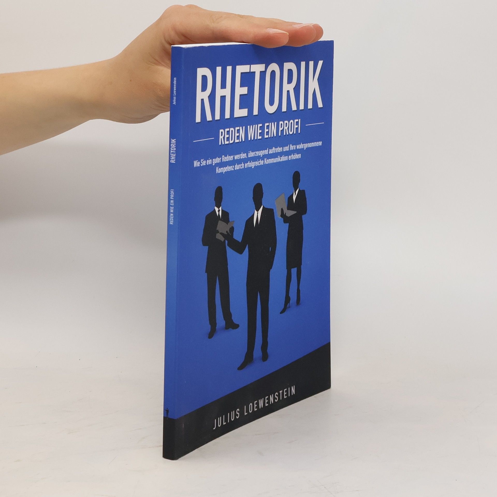 Julius Loewenstein RHETORIK - Reden Wie ein Profi