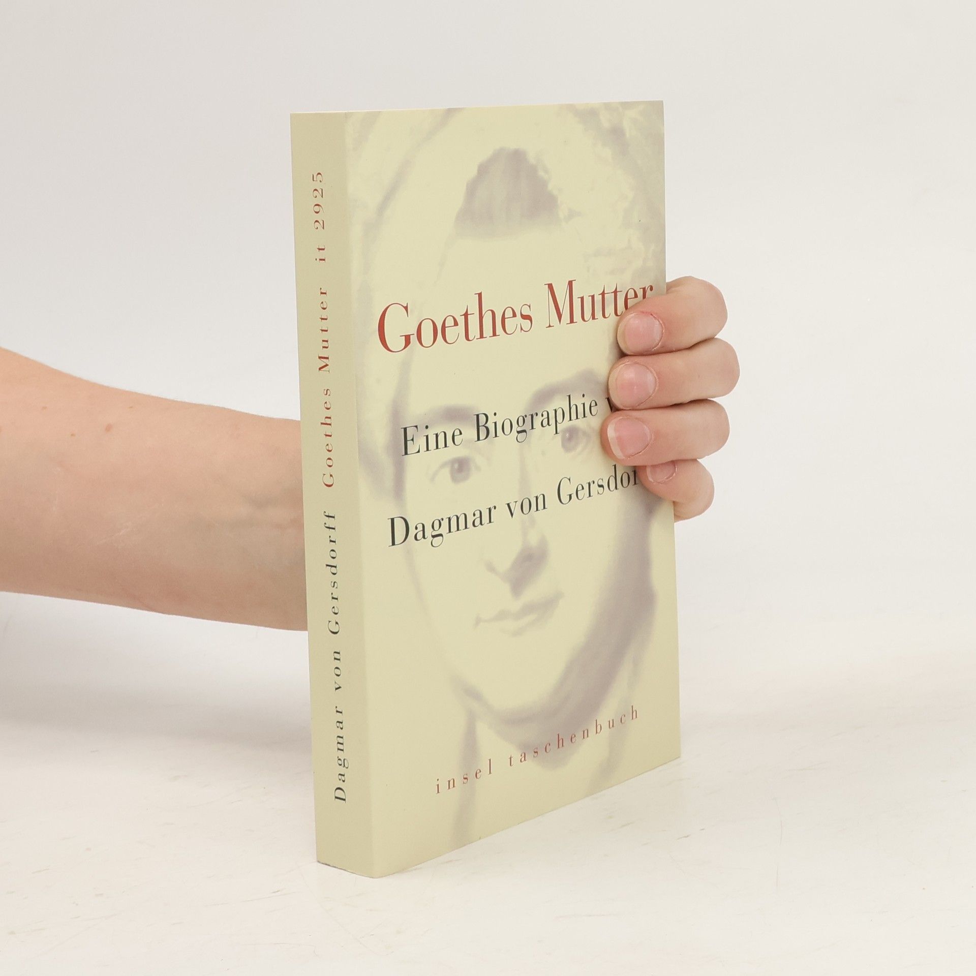 Dagmar von Gersdorff Goethes Mutter