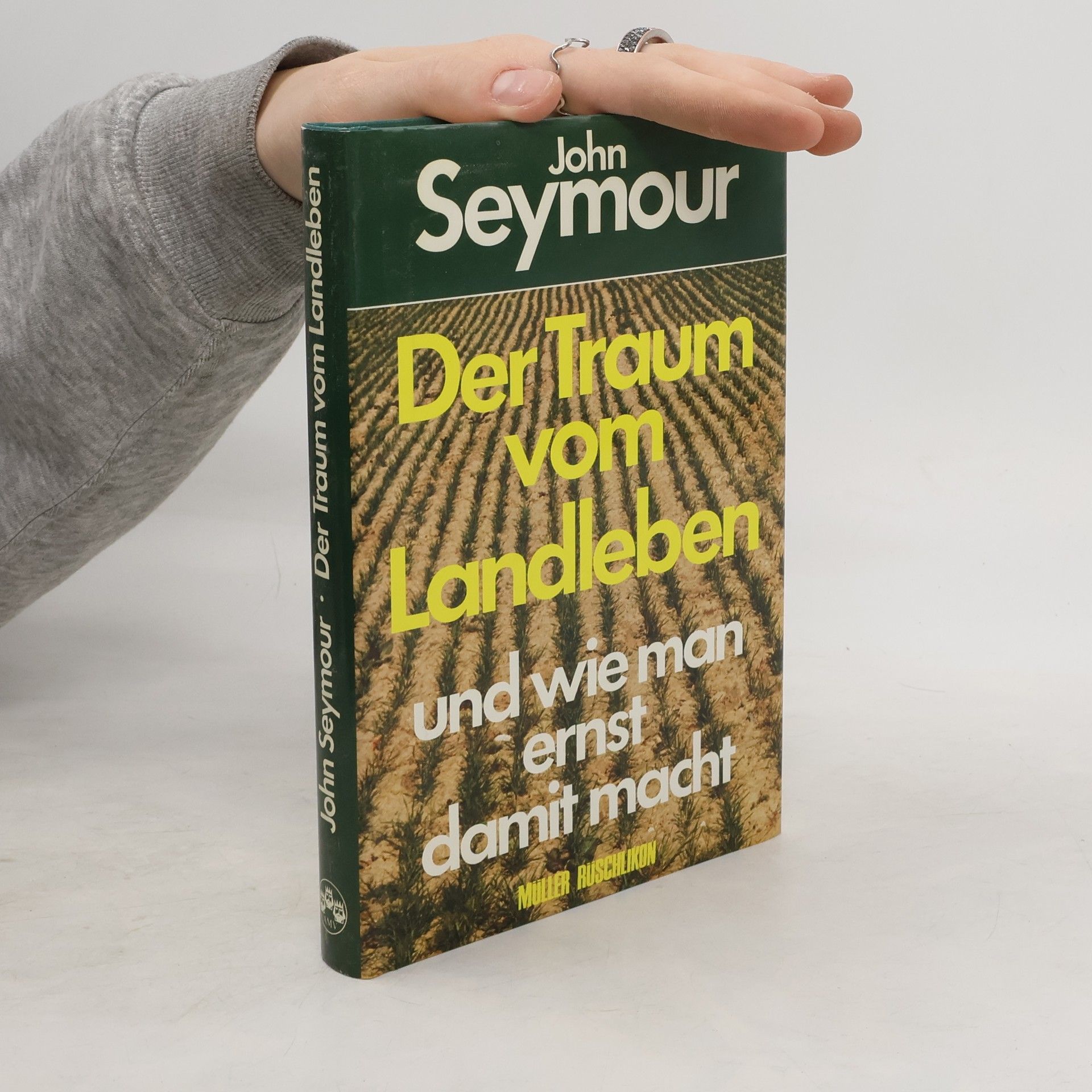 John Seymour Der Traum vom Landleben und wie man ernst damit macht