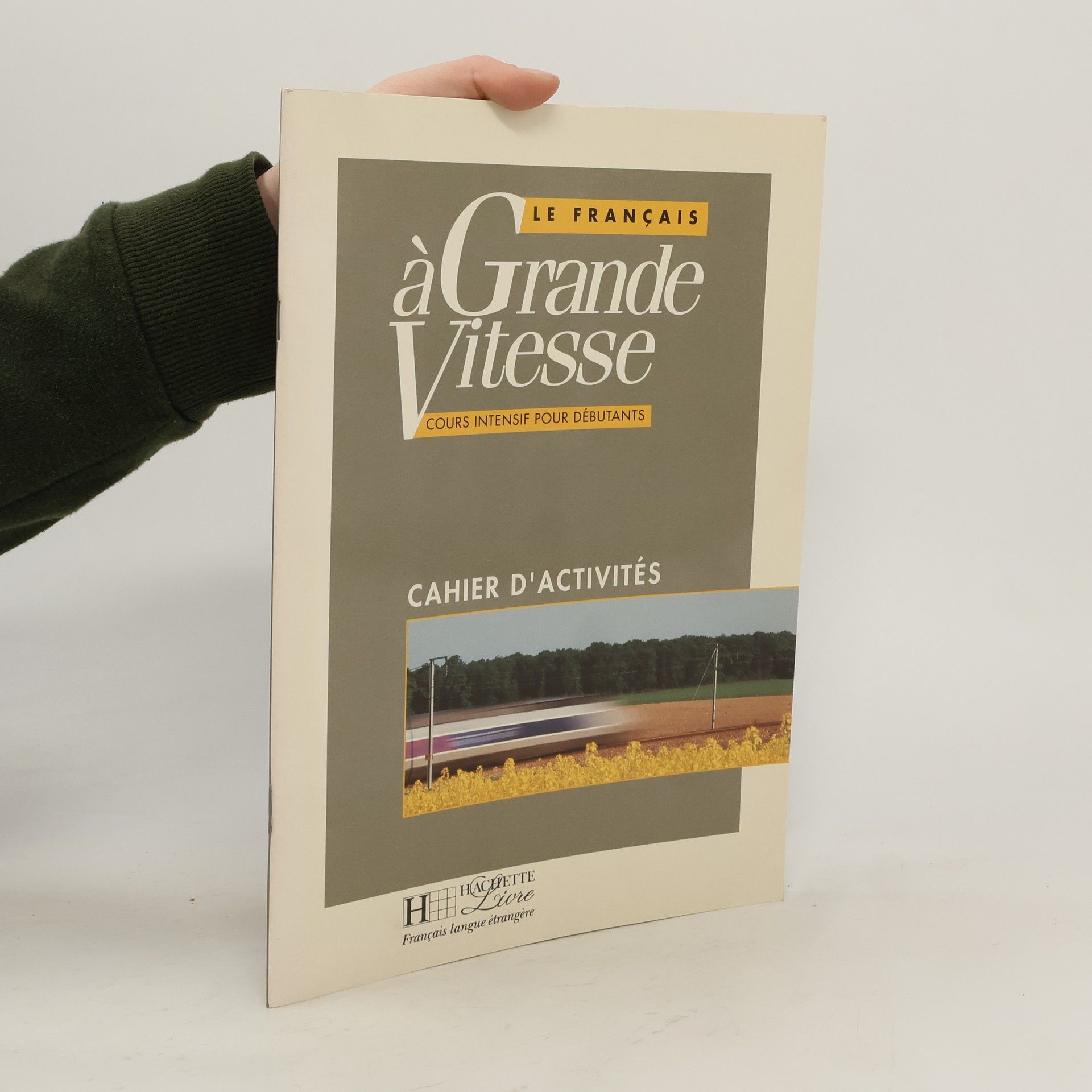 Claude Pruvot-Büttner Le Francais a Grande Vitesse. Cahier d'activités