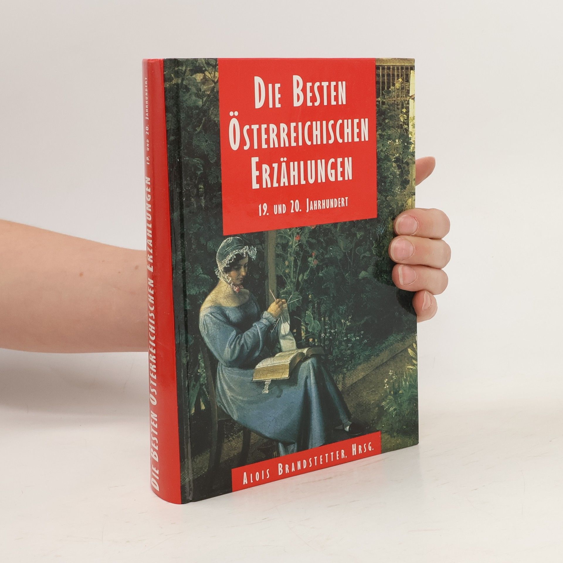 Alois Brandstetter Die Besten Österreichischen Erzählungen 19. und 20. Jahrhundert
