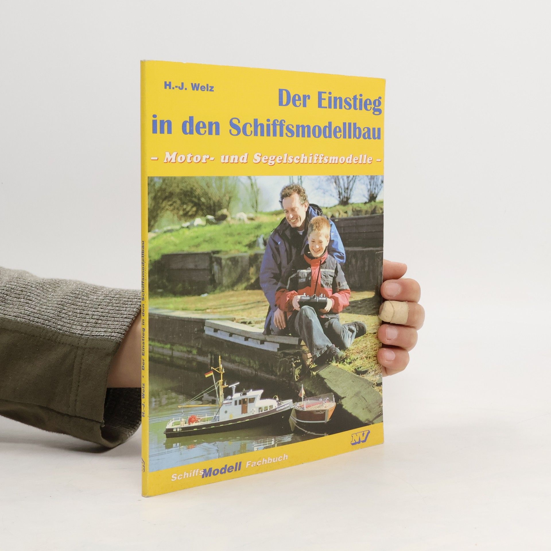 Hans-Jörg Welz Der Einstieg in den Schiffsmodellbau