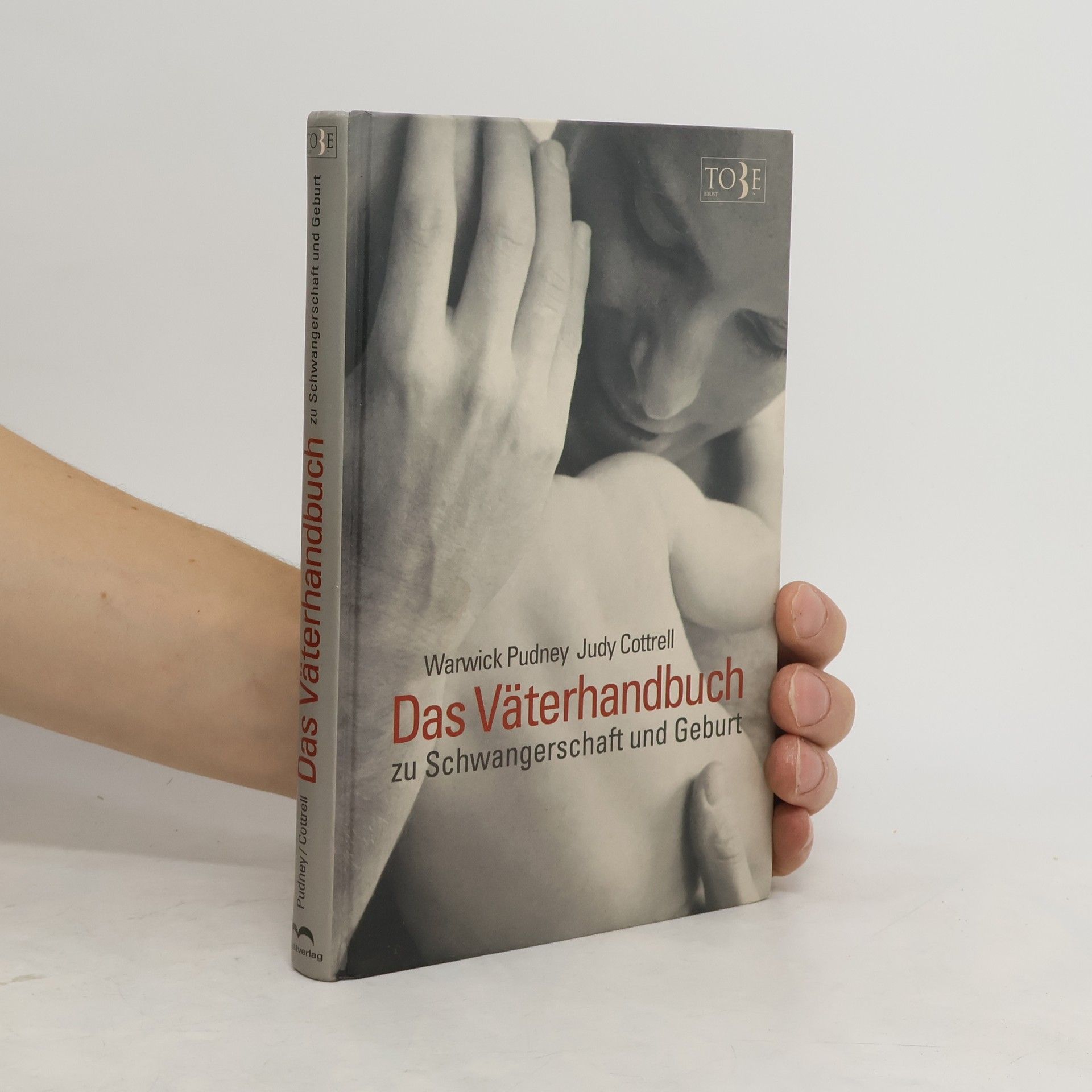 Warwick Pudney Das Väterhandbuch zu Schwangerschaft und Geburt