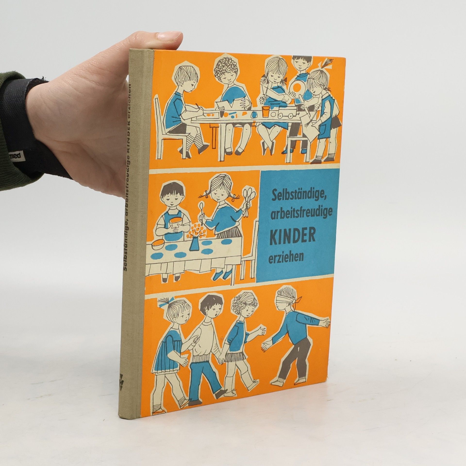 Collectif d'auteurs Selbständige arbeitsfreudige Kinder erziehen