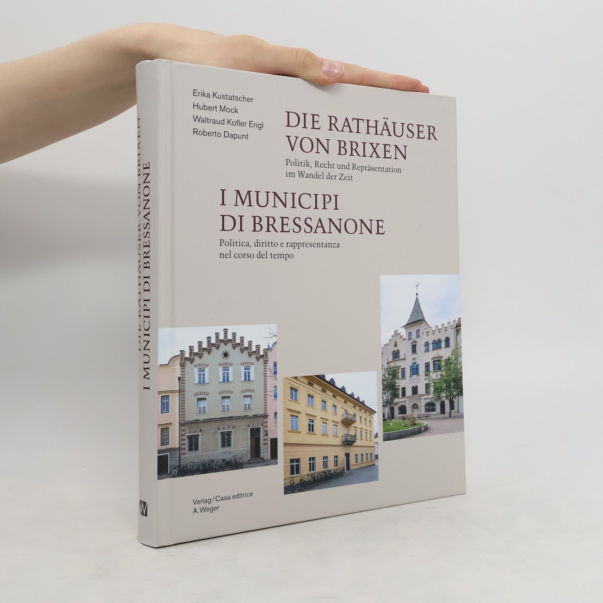 Erika Kustatscher Die Rathäuser von Brixen - I municipi di Bressanone