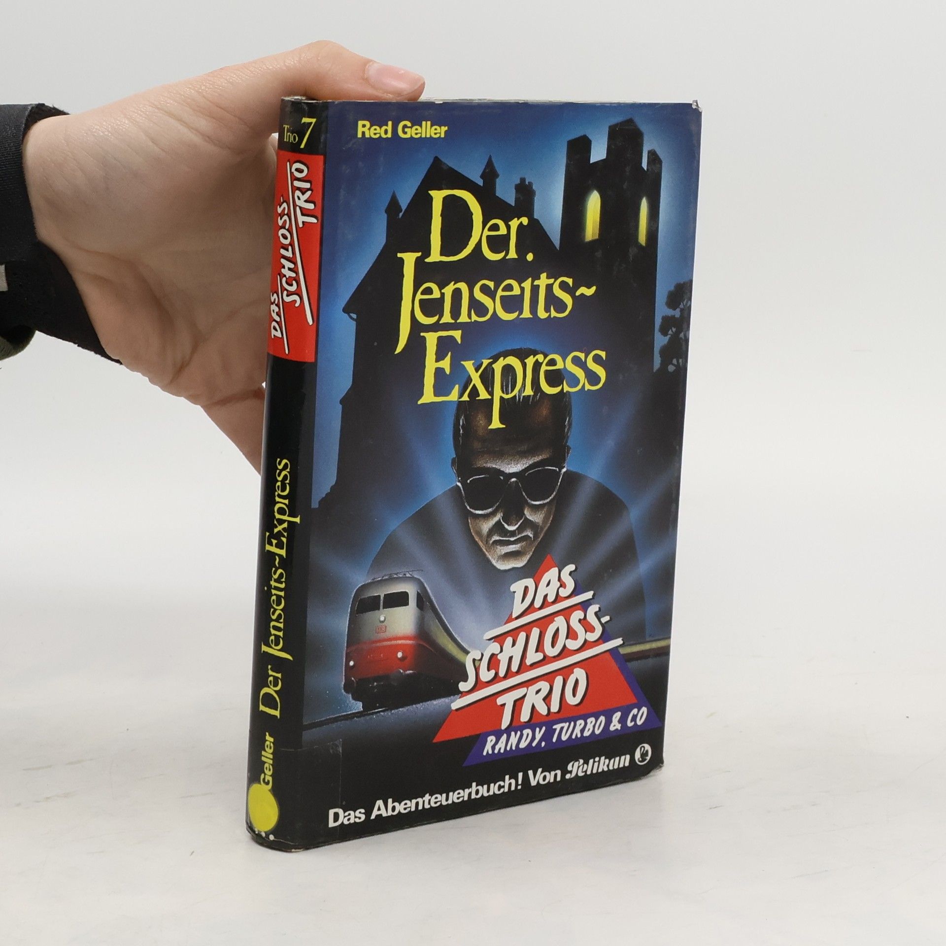 Red Geller Das Schloss-Trio 7. Der Jenseits-Express