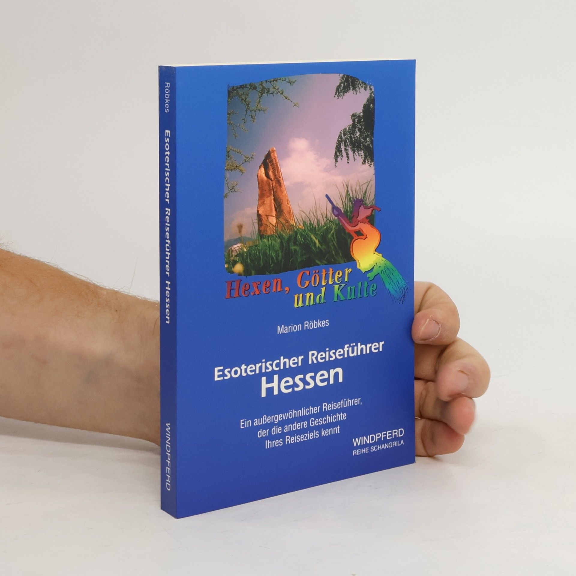 Marion Röbkes Esoterischer Reiseführer Hessen