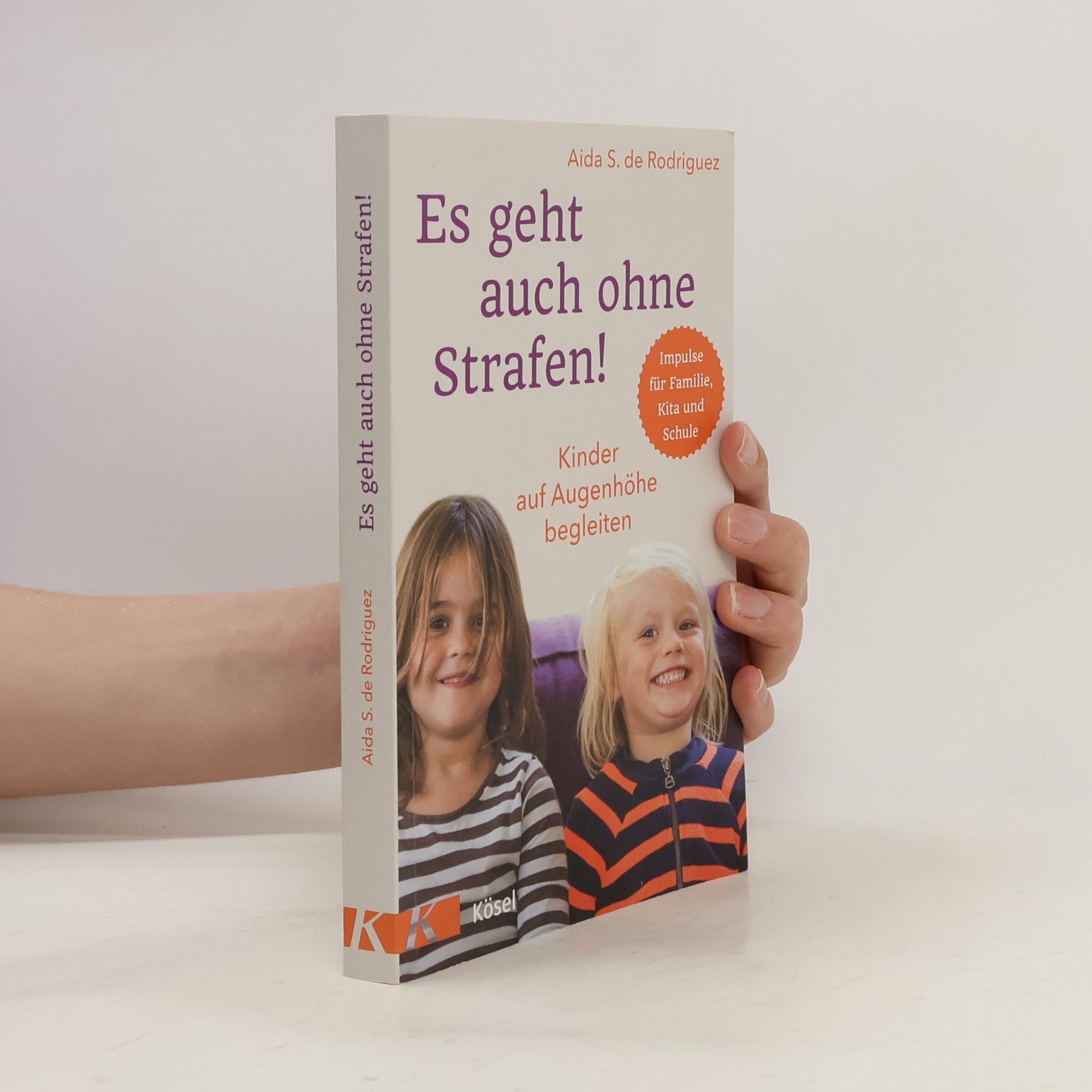 Aida S. de Rodriguez Es geht auch ohne Strafen!