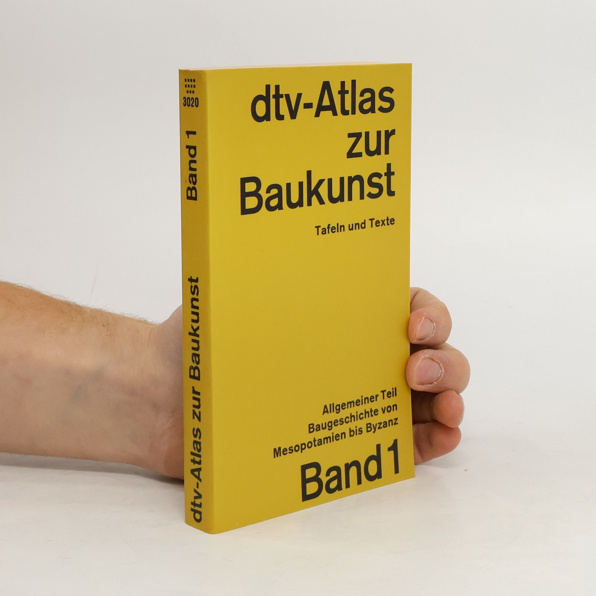 Werner Müller Dtv-Atlas Baukunst. Band 1, Allgemeiner Teil. Baugeschichte von Mesopotamien bis Byzanz