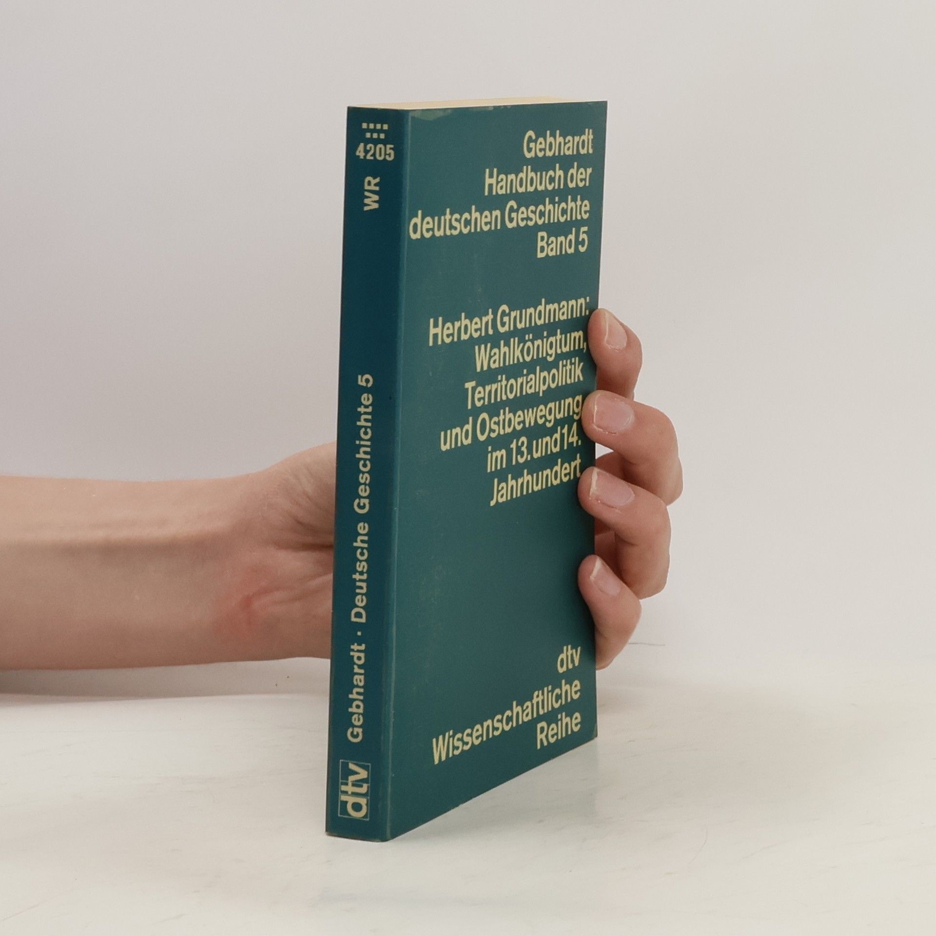 Herbert Grundmann Wahlkönigtum, Territorialpolitik und Ostbewegung im 13. und 14. Jahrhundert