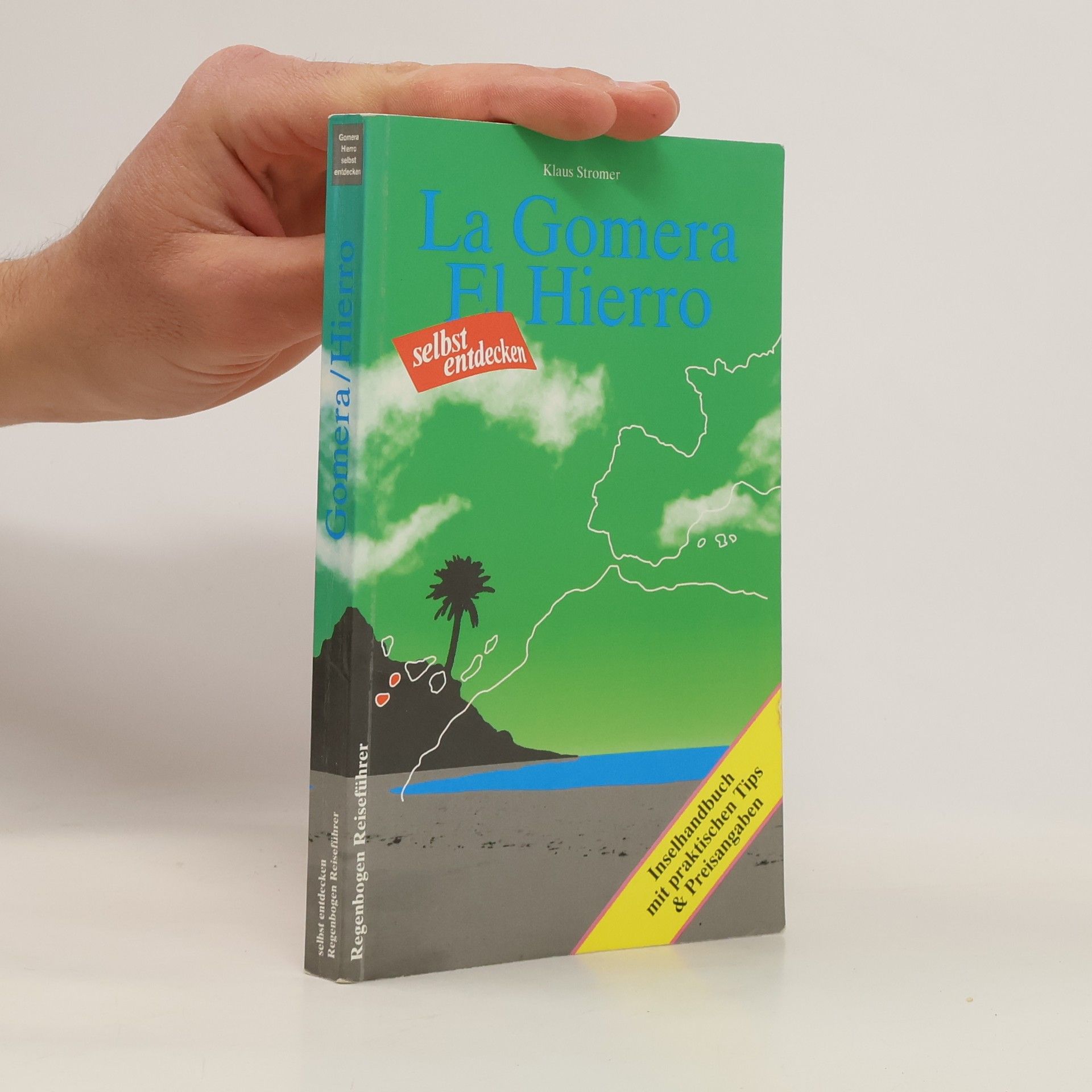 Klaus Stromer La Gomera, El Hierro selbst entdecken