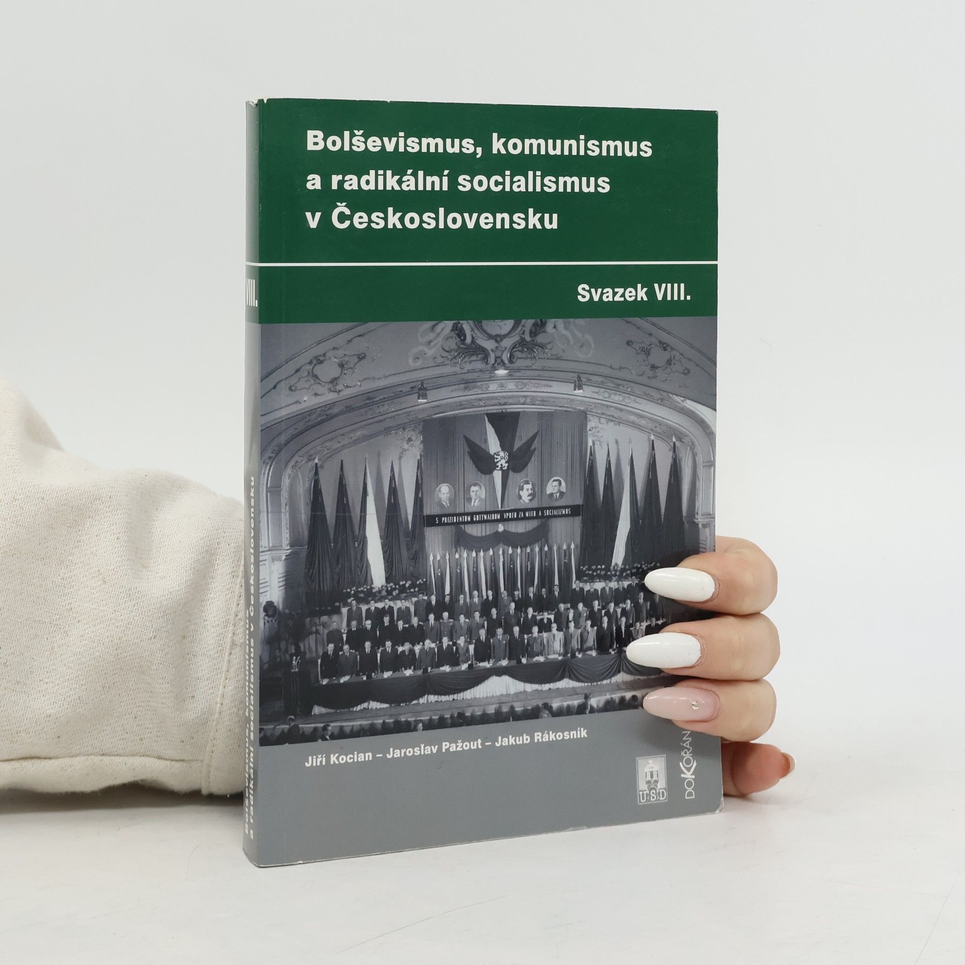 Jaroslav Pažout Bolševismus, komunismus a radikální socialismus v Československu, Svazek VIII.