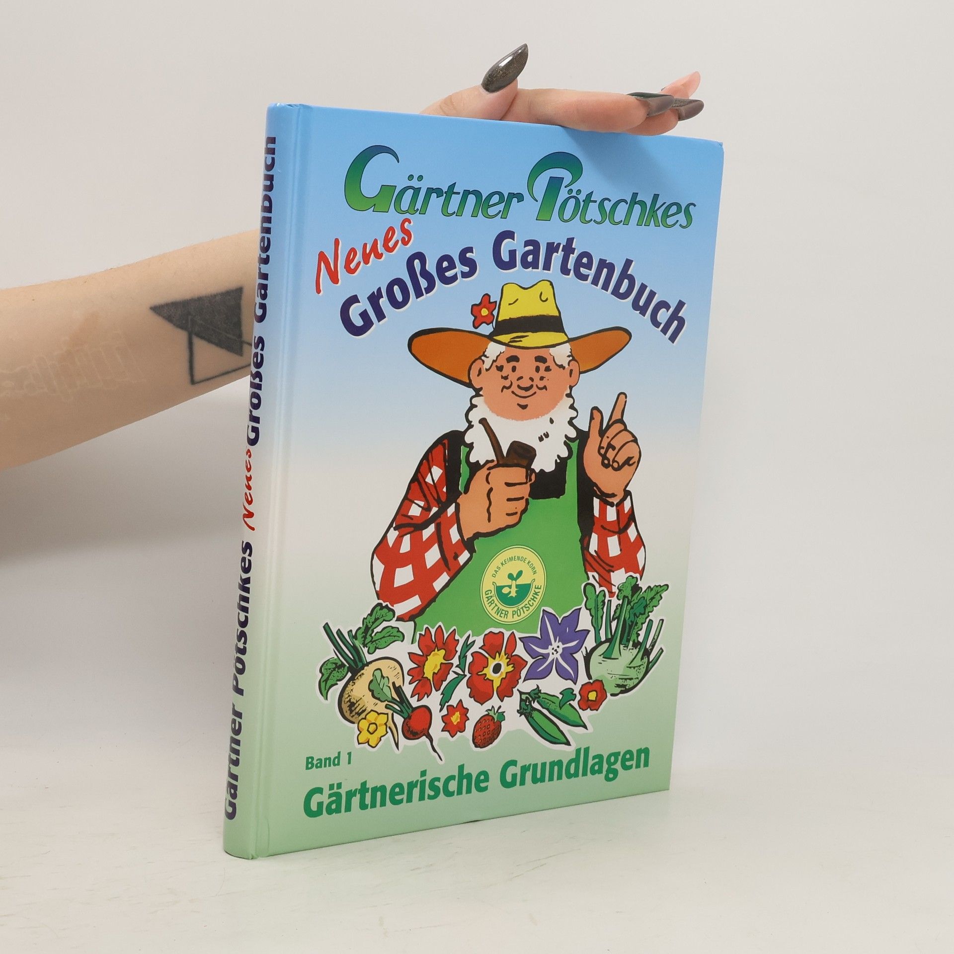 Gärtner Pötschkes neues großes Gartenbuch