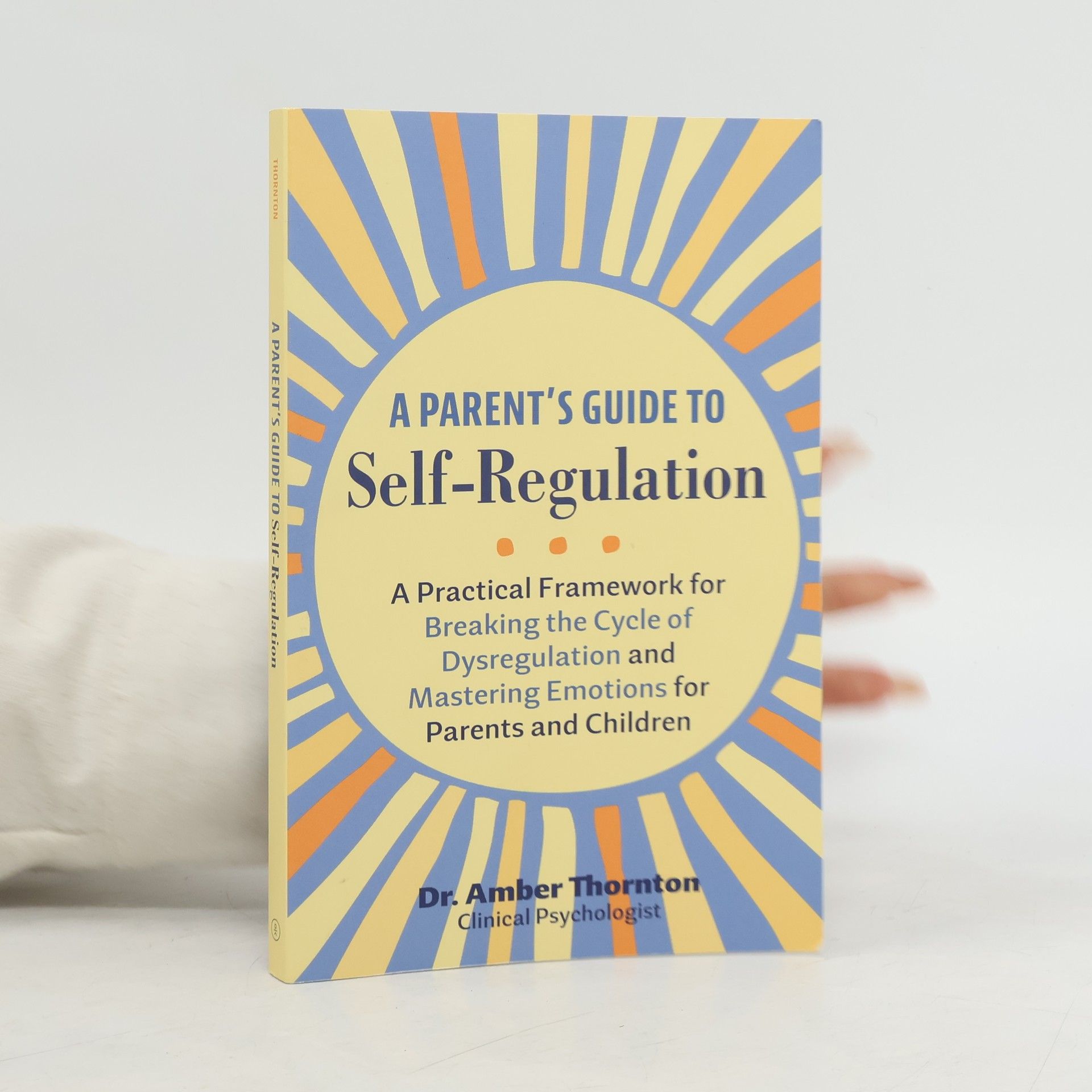 Amber Thornton A Parent's Guide to Self-Regulation