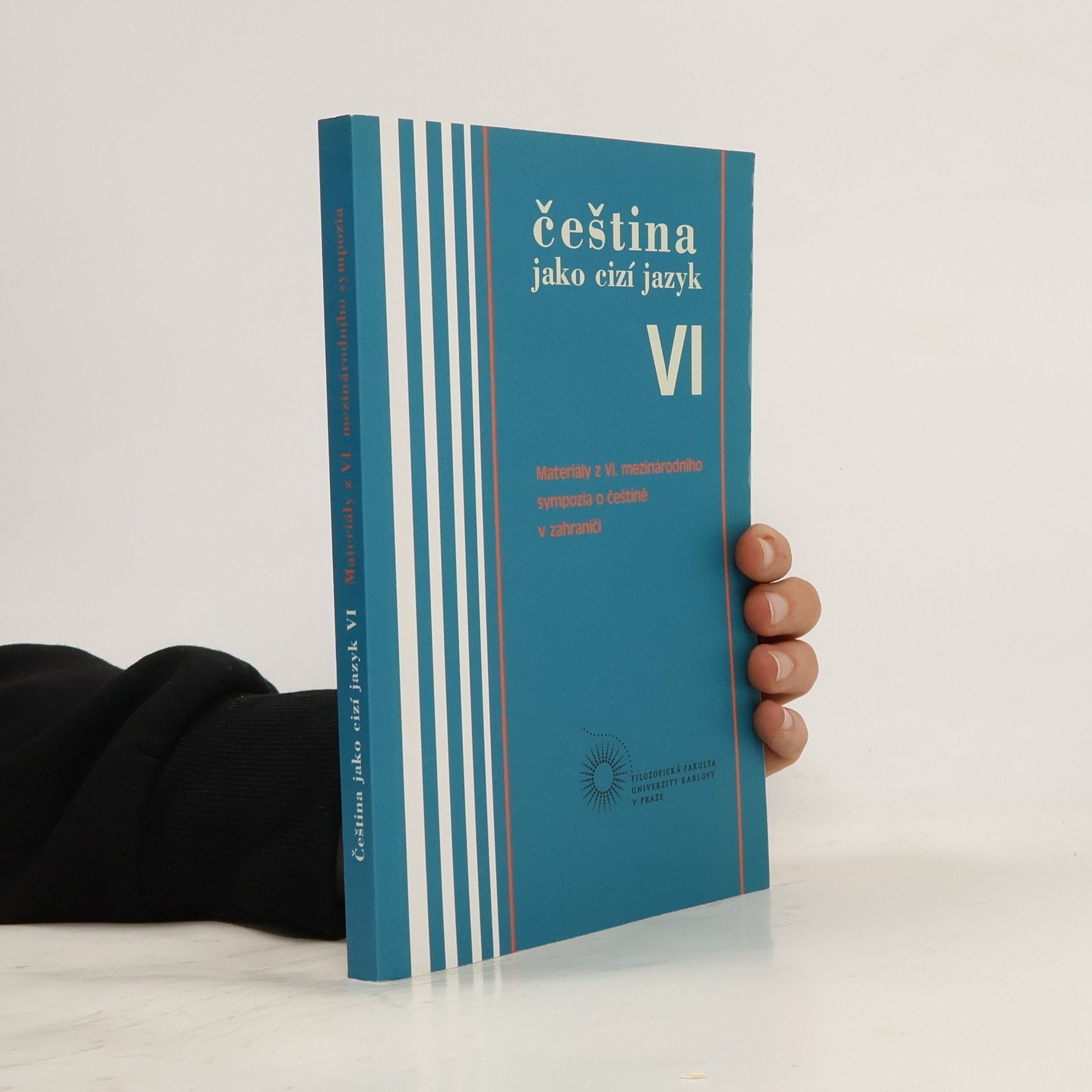 Jiří Hasil Čeština jako cizí jazyk VI : materiály z VI. mezinárodního sympozia o češtině v zahraničí