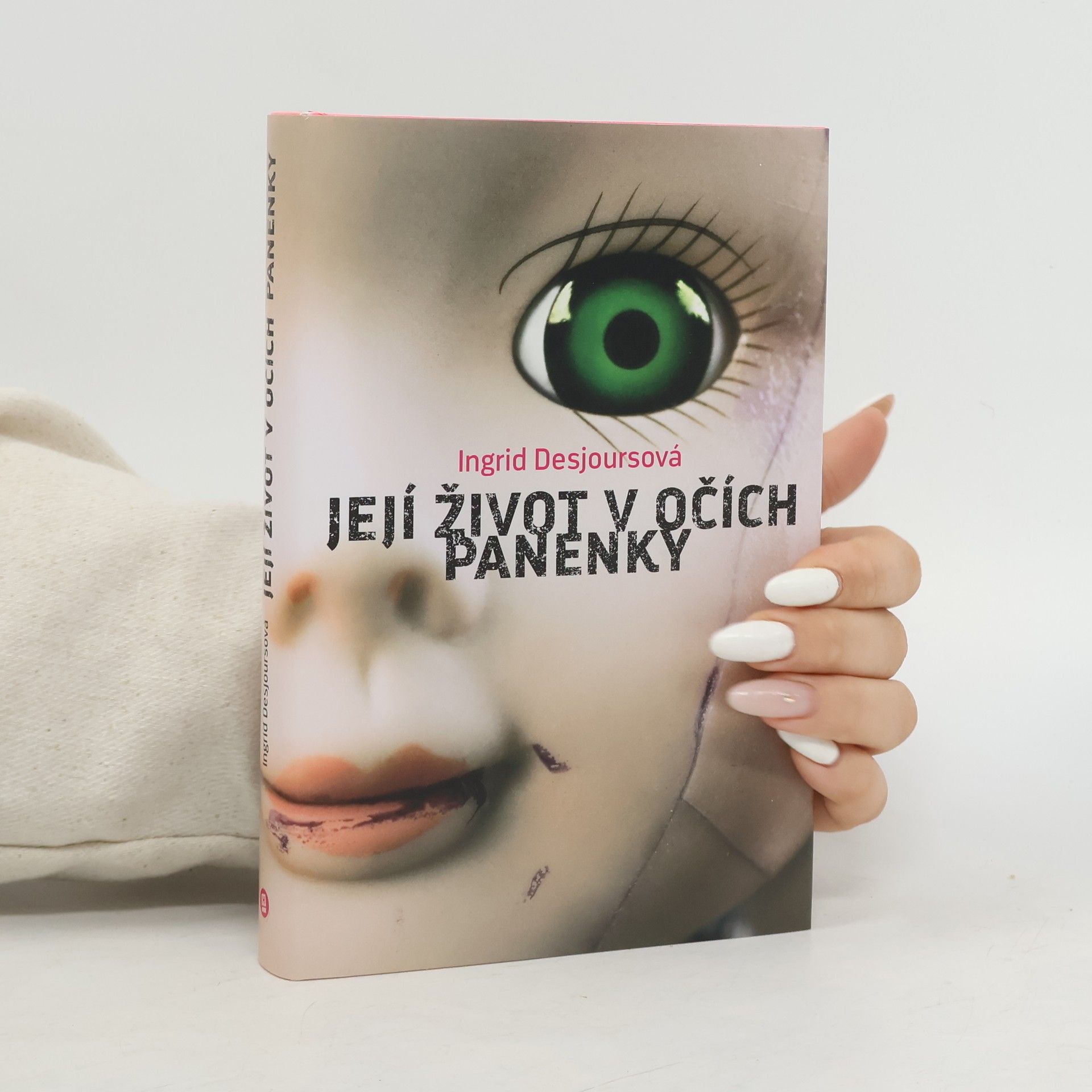 Ingrid Desjours Její život v očích panenky