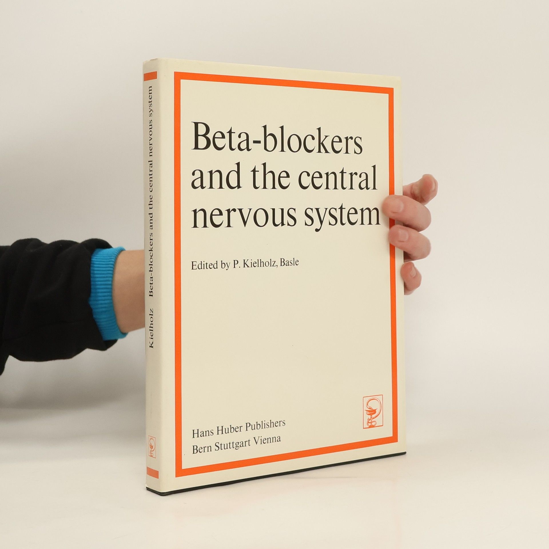 Paul Kielholz Beta-blockers and the central nervous system