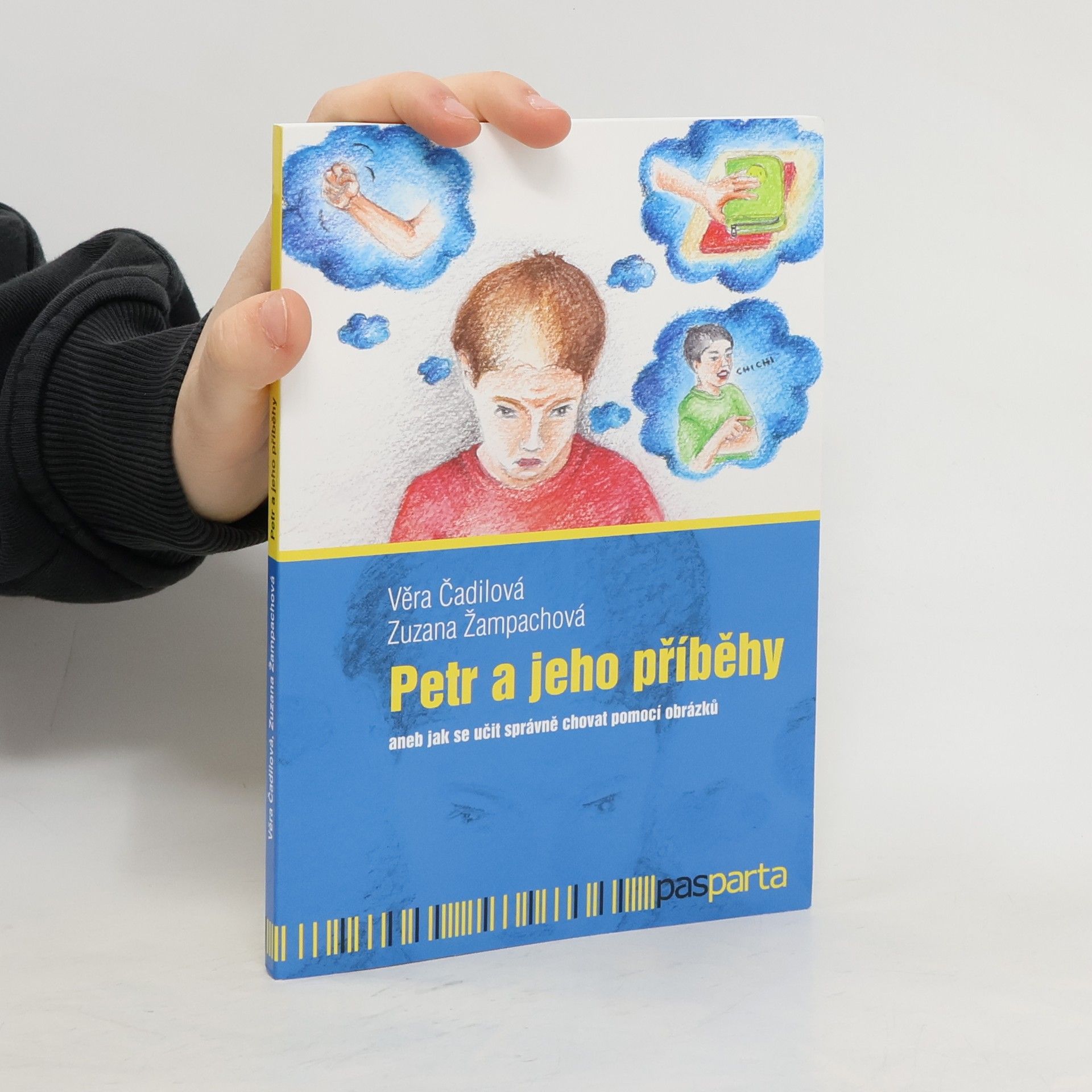 Věra Čadilová Petr a jeho příběhy aneb Jak se učit správně chovat pomocí obrázků