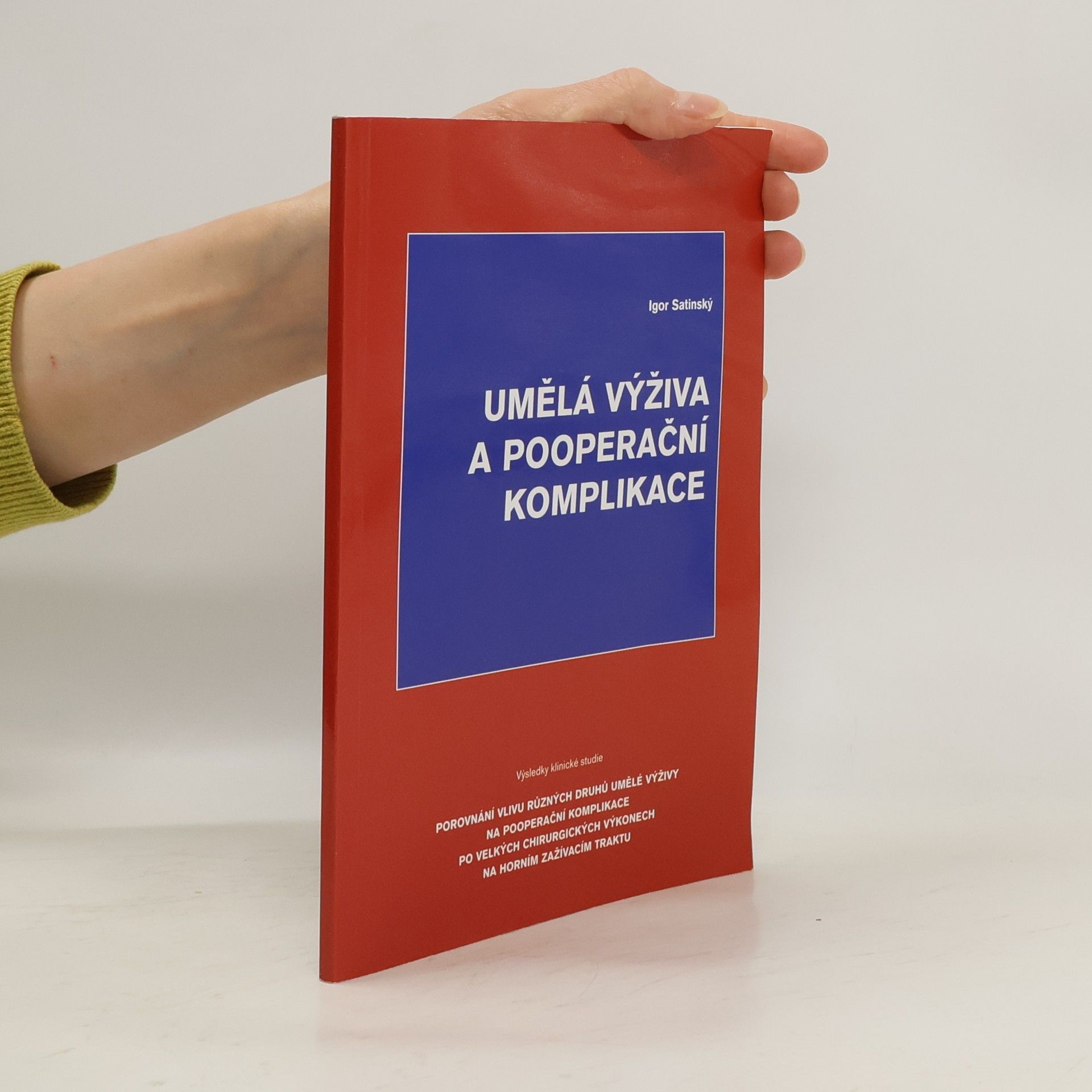 Igor Satinský Umělá výživa a pooperační komplikace