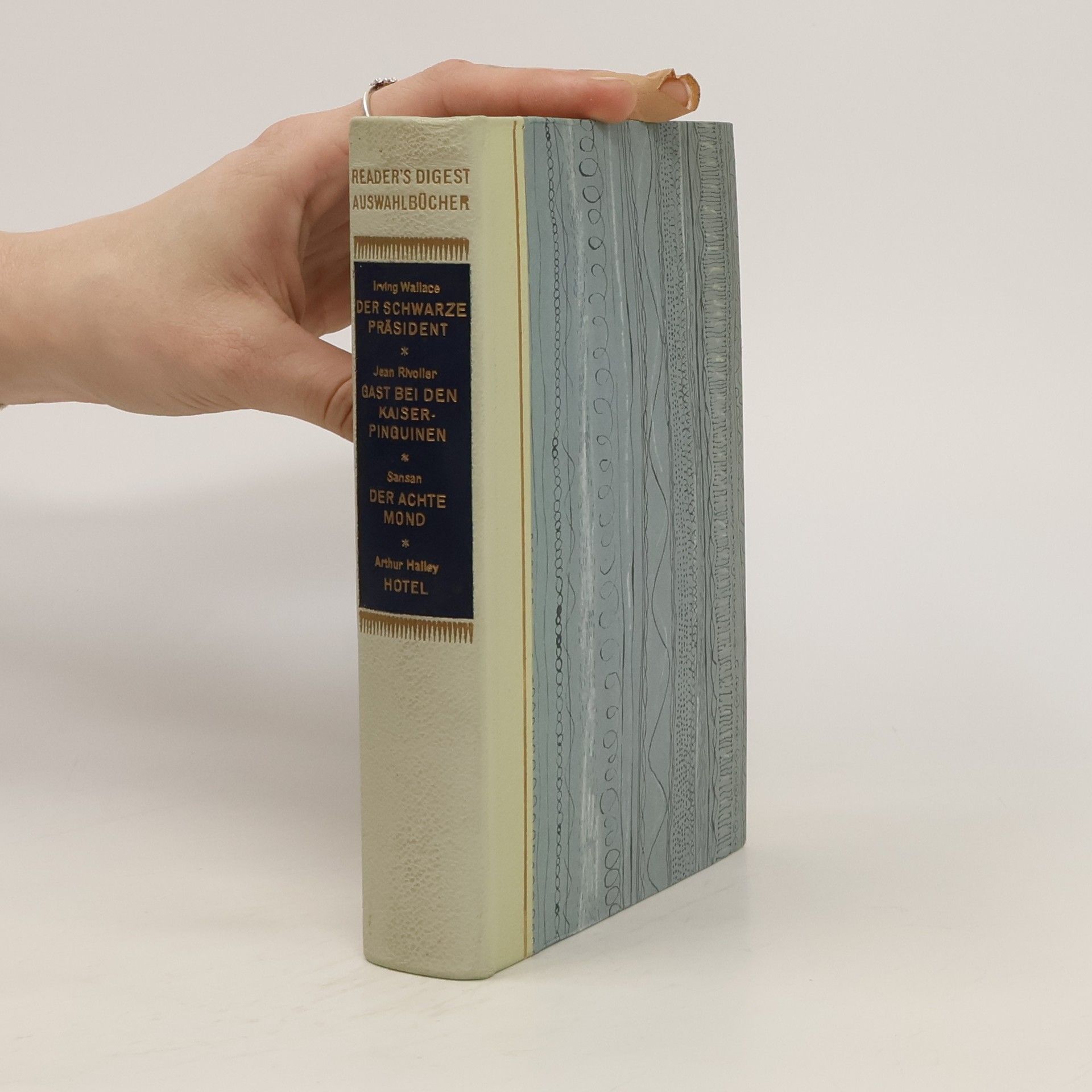 Irving Wallace Readers Digest Auswahlbücher: Der Schwarze Präsident. Gast bei den Kraiserpinguinen. Der Achte mond. Hotel