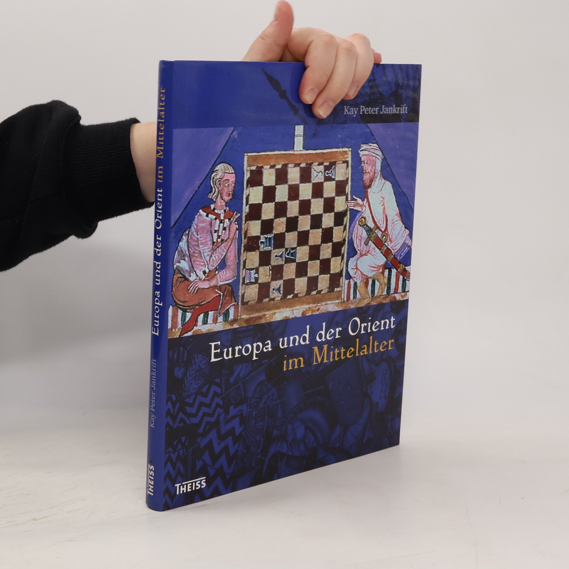 Kay Peter Jankrift Europa und der Orient im Mittelalter