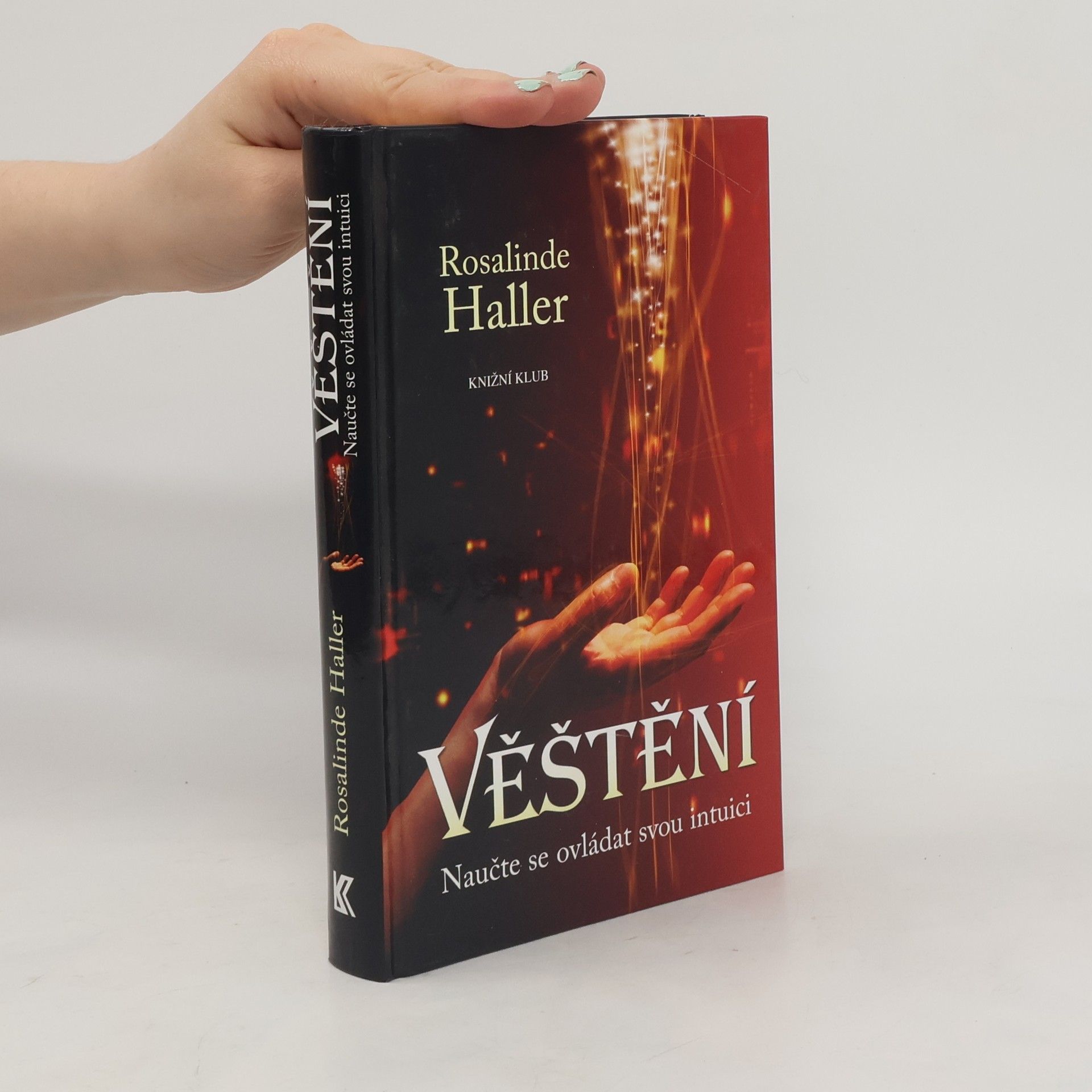 Rosalinde Haller Věštění. Naučte se ovládat svou intuici