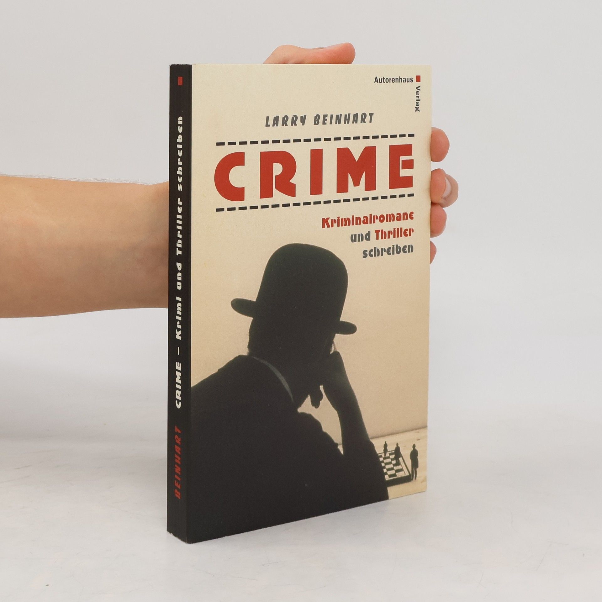 Larry Beinhart Crime. Kriminalromane und Thriller schreiben
