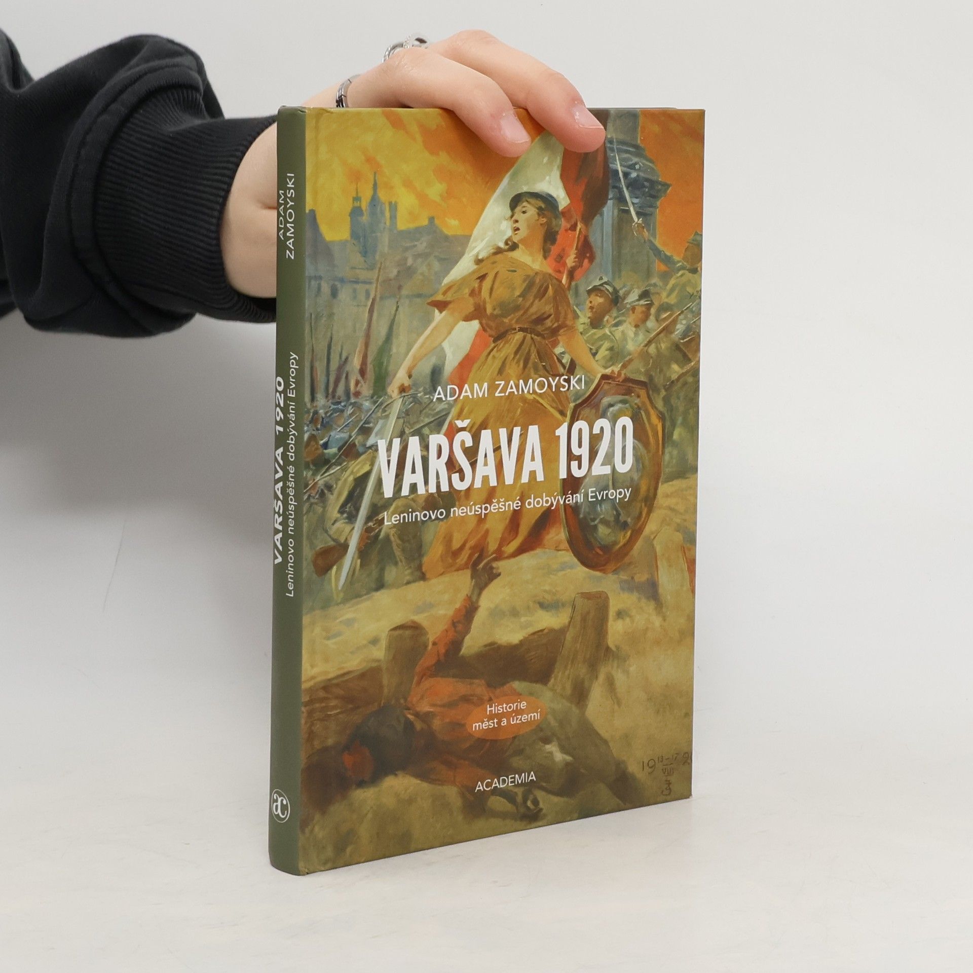 Adam Zamoyski Varšava 1920 : Leninovo neúspěšné dobývání Evropy